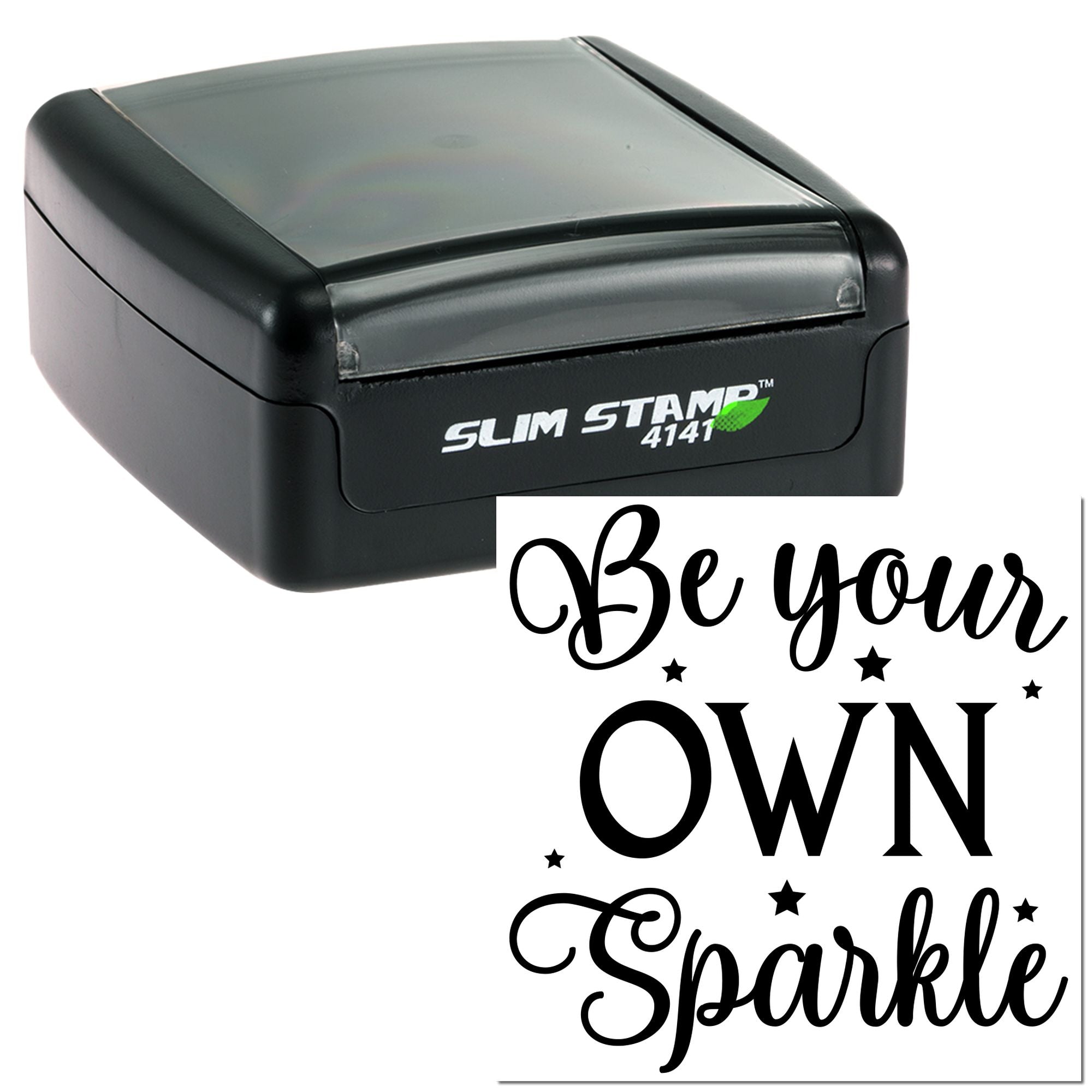 Self-inking rubber stamp with Be Your Own Sparkle custom imprint for motivational crafting and packaging.