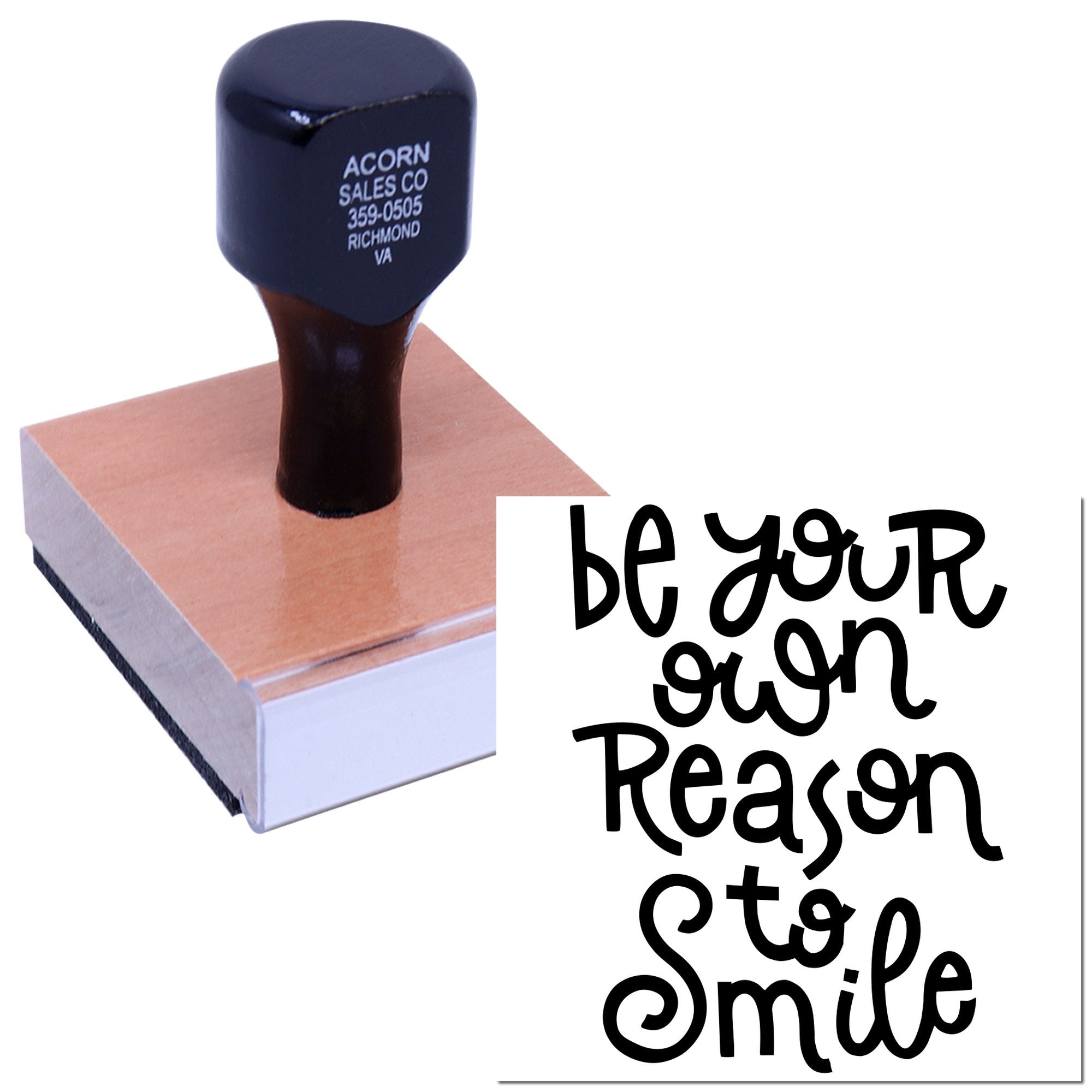 Custom rubber stamp with Be Your Own Reason to Smile quote for crafting, branding, and personalized messages.