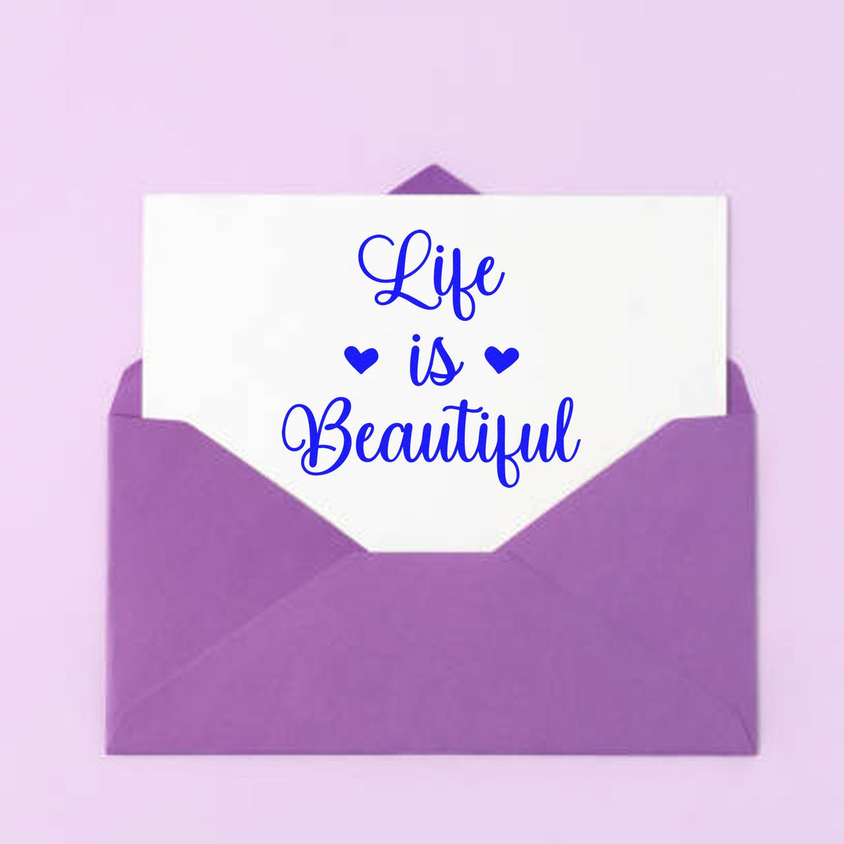 Life is Beautiful sentiment rubber stamp design for handmade cards, scrapbooking, and uplifting paper crafts