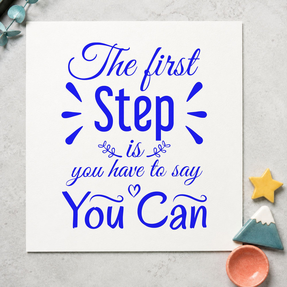 The First Step Is You Have To Say You Can Rubber Stamp – Duo Hand in use 5