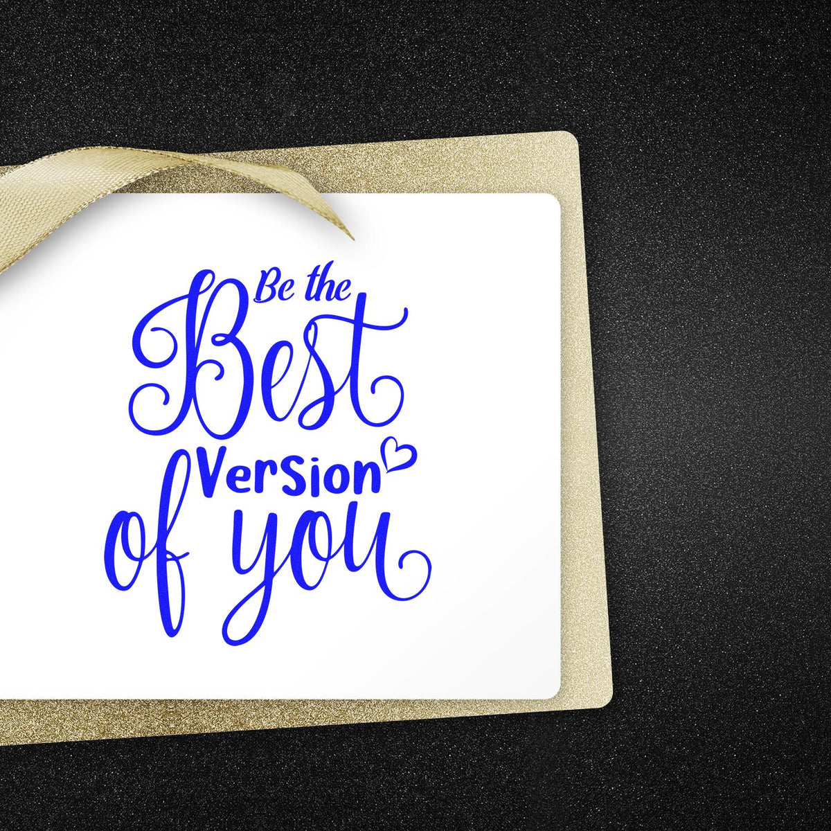 Custom rubber stamp with Be the Best Version of You message for handmade cards, gifts, and uplifting packaging.