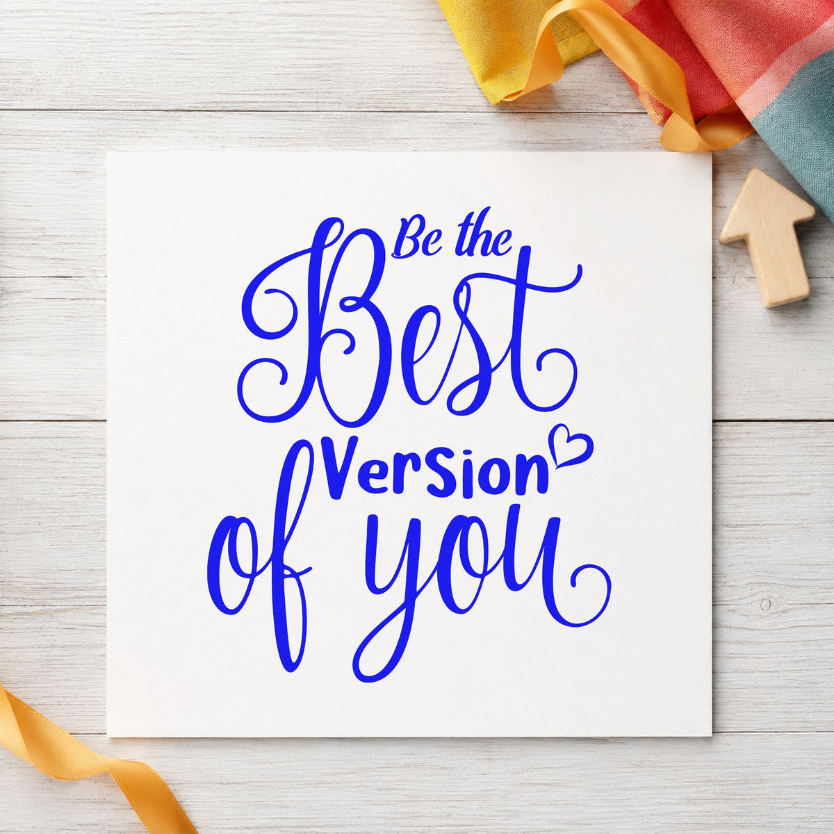 Best Version Of You craft stamp imprinted in blue ink on paper, a design suited to framed home office.