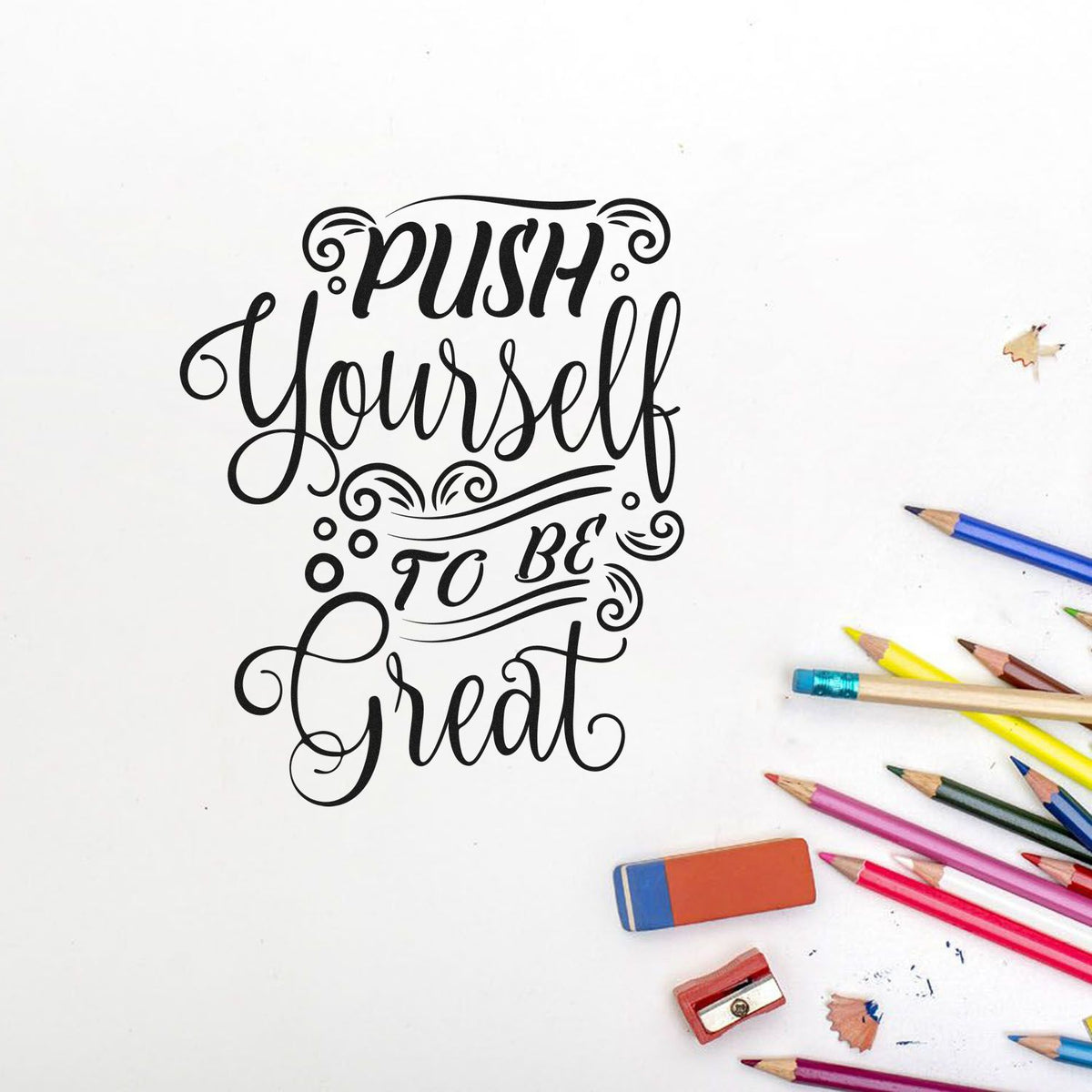 Motivational rubber stamp design reading Push Yourself to Be Great in decorative lettering for school and craft projects.