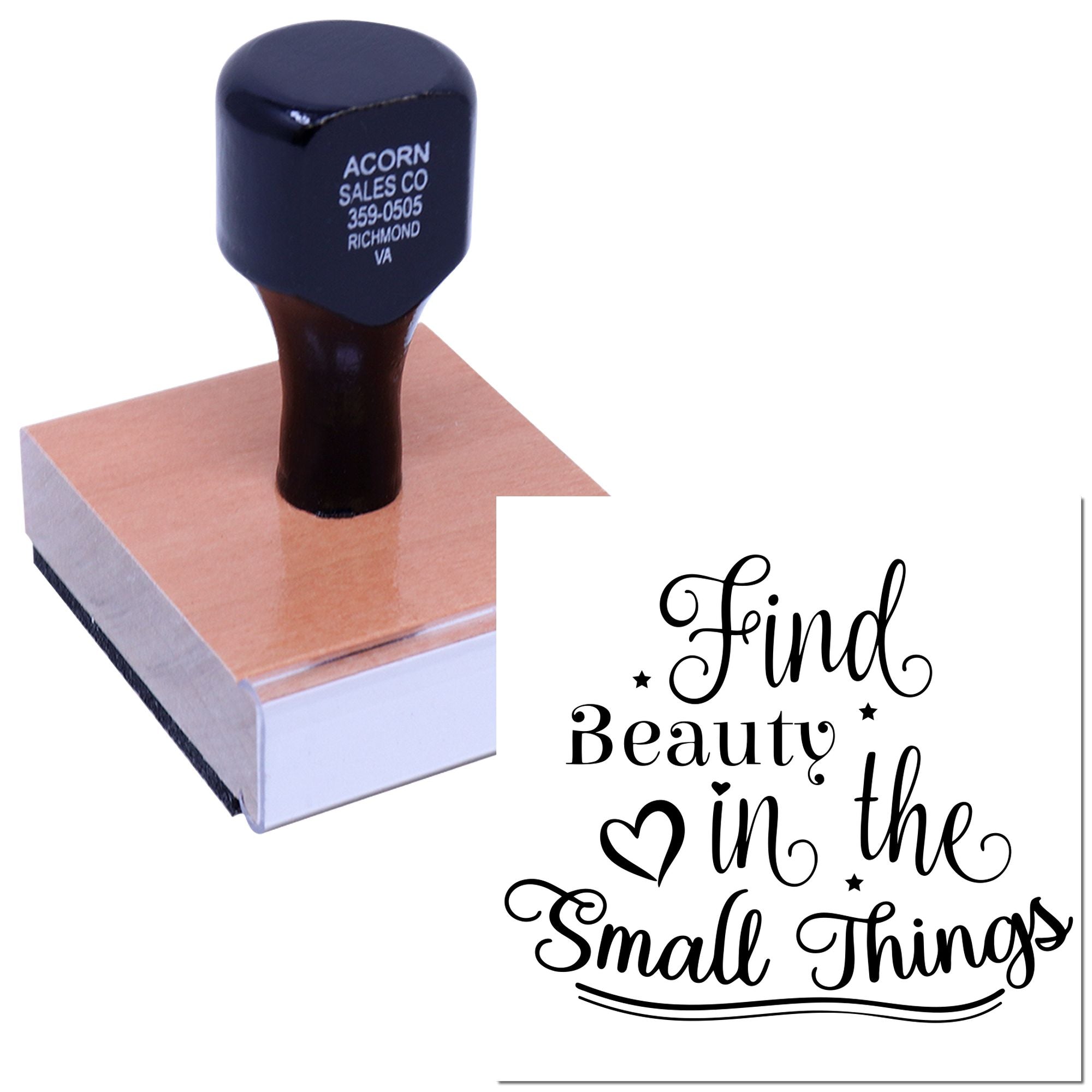 Wood-mounted rubber stamp with inspirational quote Find Beauty in the Small Things for crafts, packaging, and branding.
