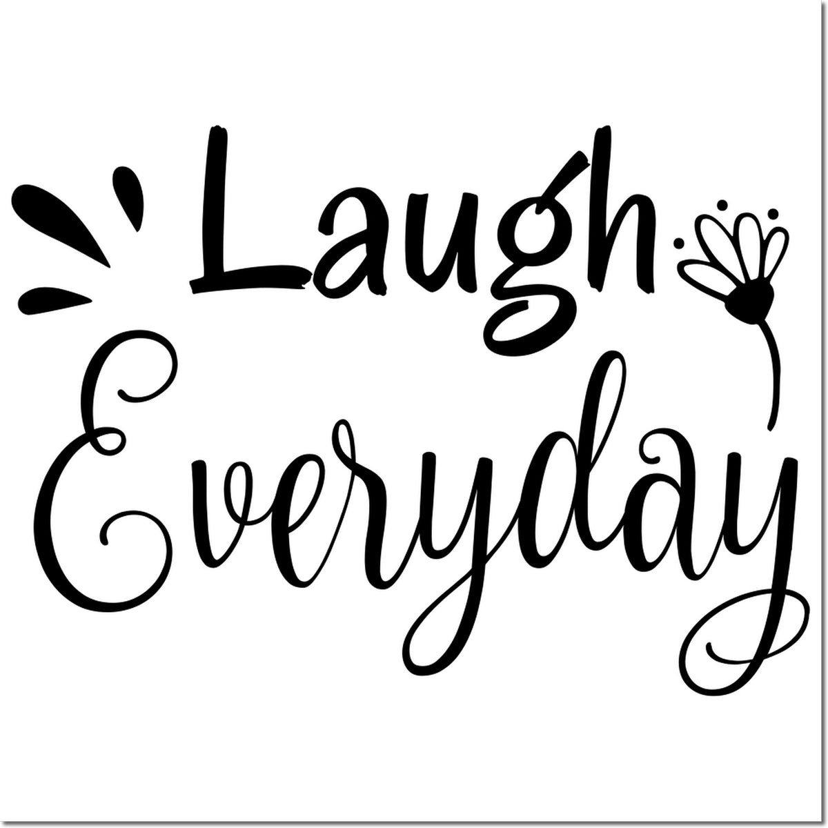 Laugh Every Day decorative rubber stamp design with playful script lettering and floral accents.