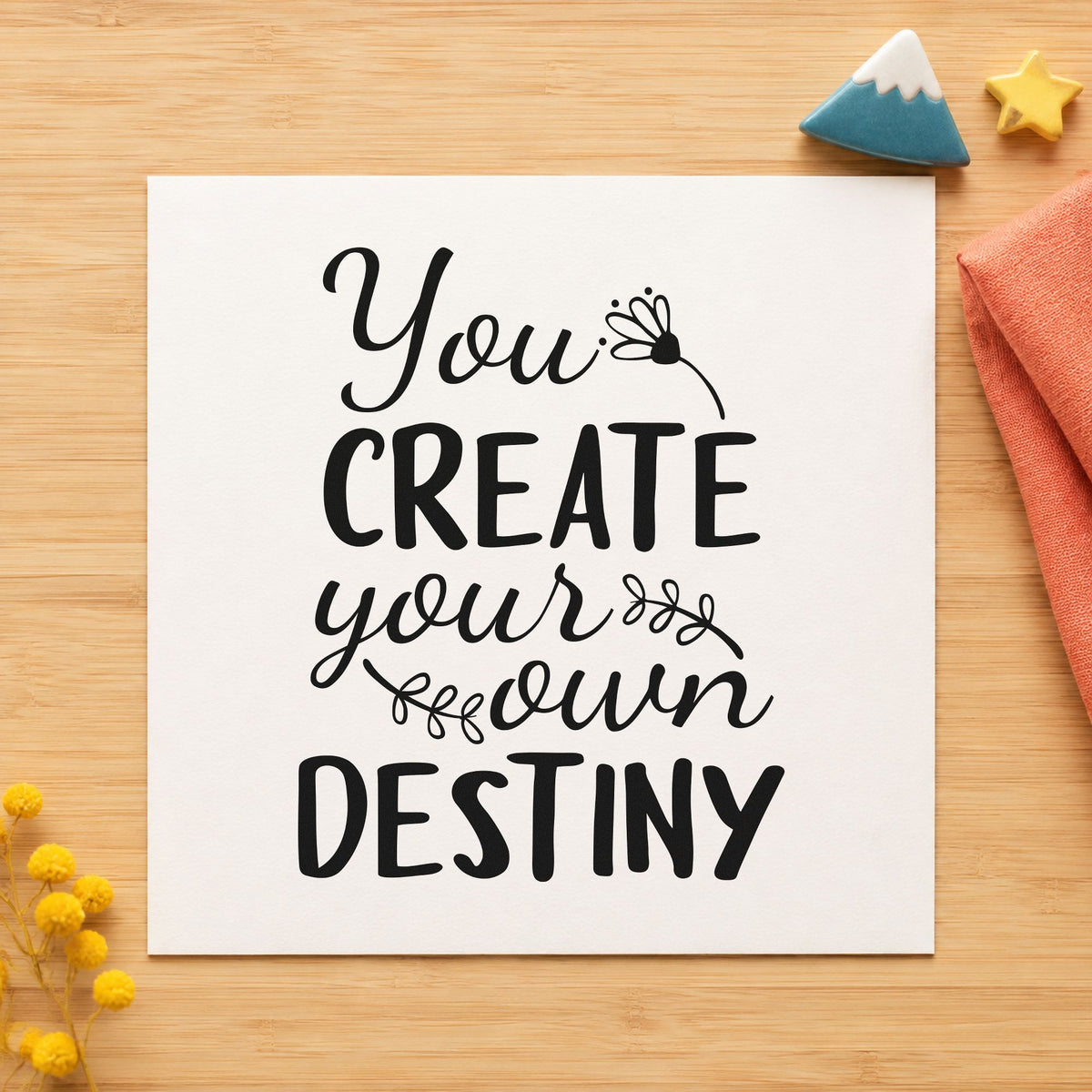 Create Your Own Destiny rubber stamp printed in black ink, ready for next step sheet and similar paper crafts.