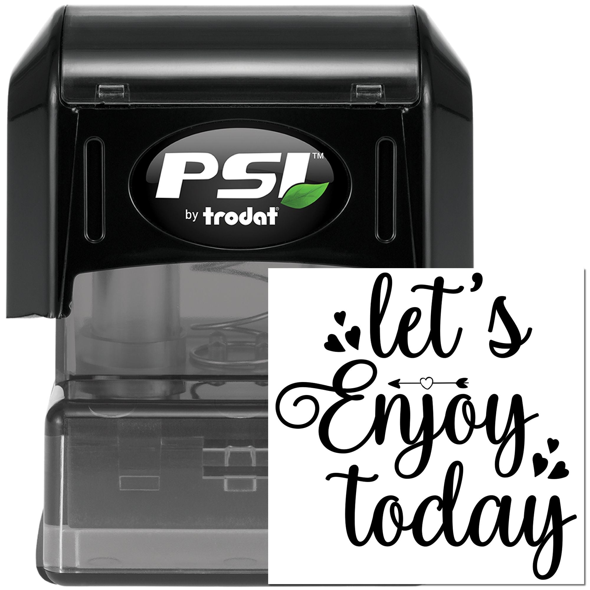 PSI by Trodat self-inking rubber stamp with custom lets enjoy today design for cards, crafts, and packaging.