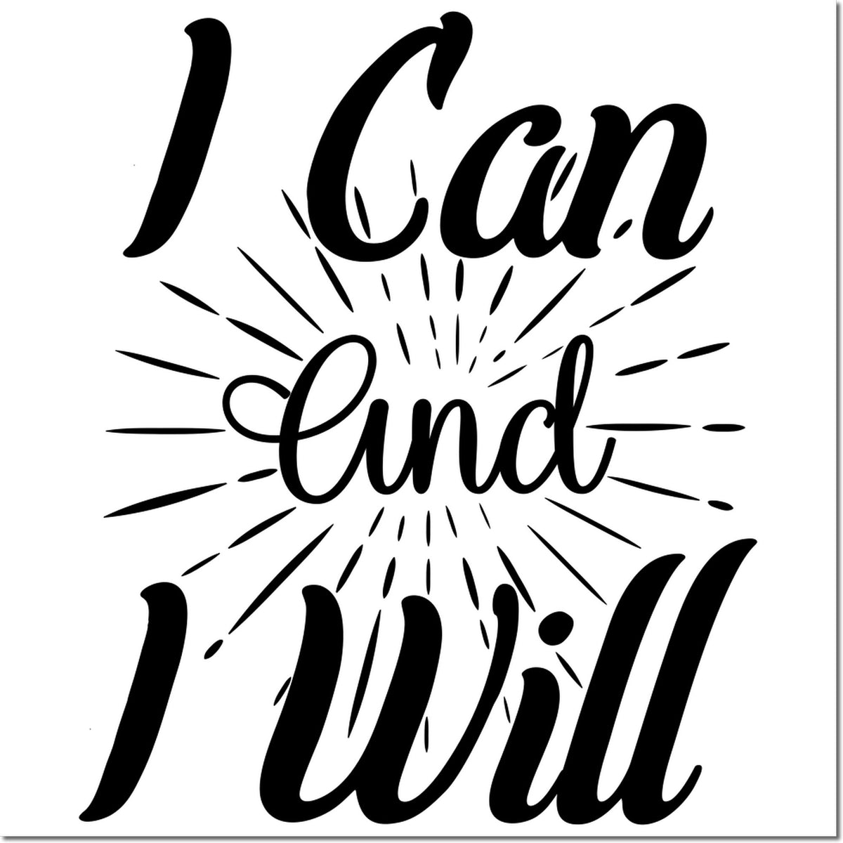 Motivational rubber stamp design with I Can and I Will quote and burst graphic for crafting and stamping.