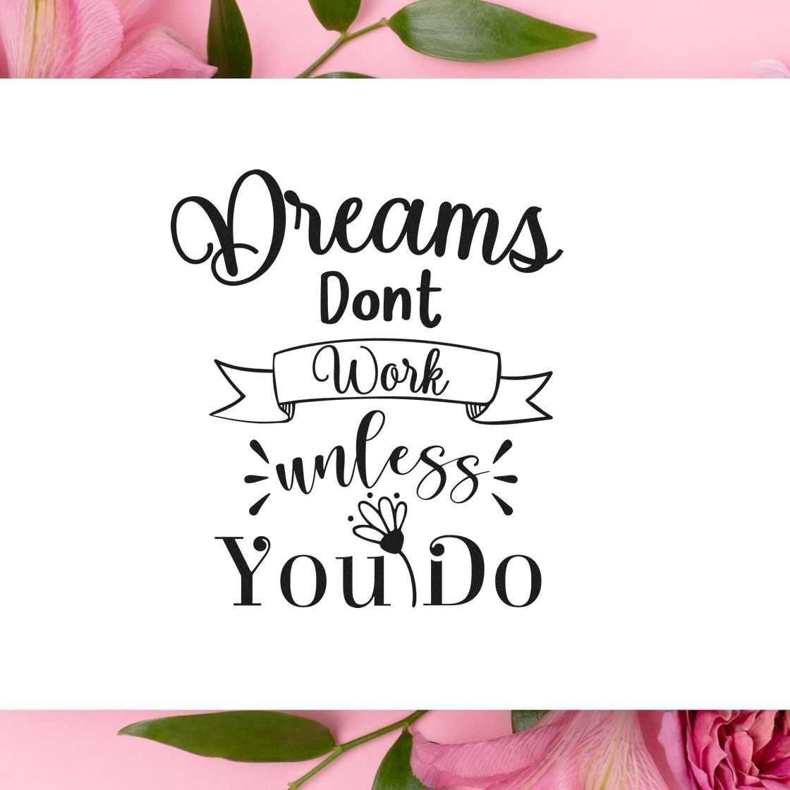 Dreams Dont Work Unless You Do motivational rubber stamp design with elegant script lettering for crafting and handmade projects