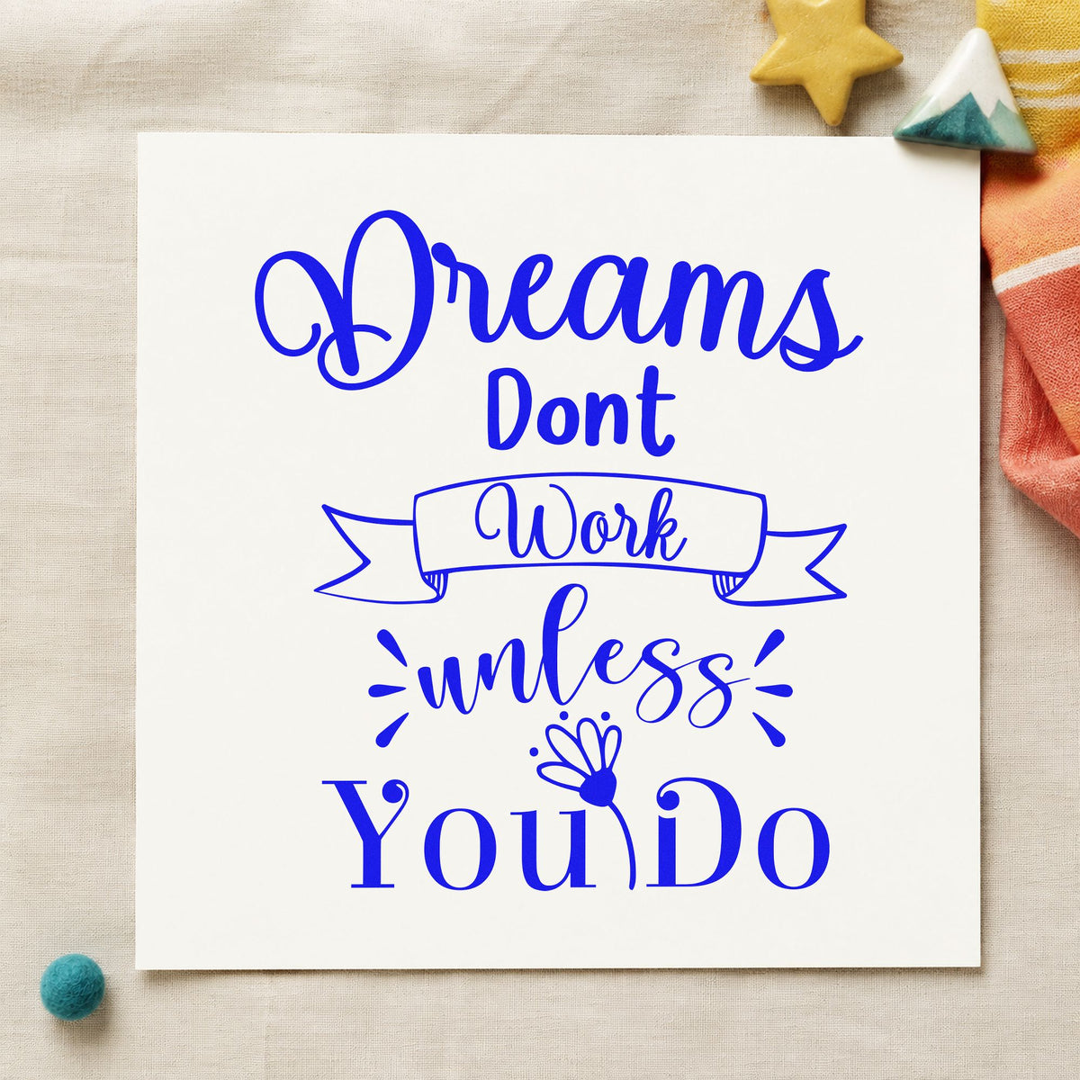 Dreams Don't Work Unless You Do Slim Pre-Inked Stamp in use 6