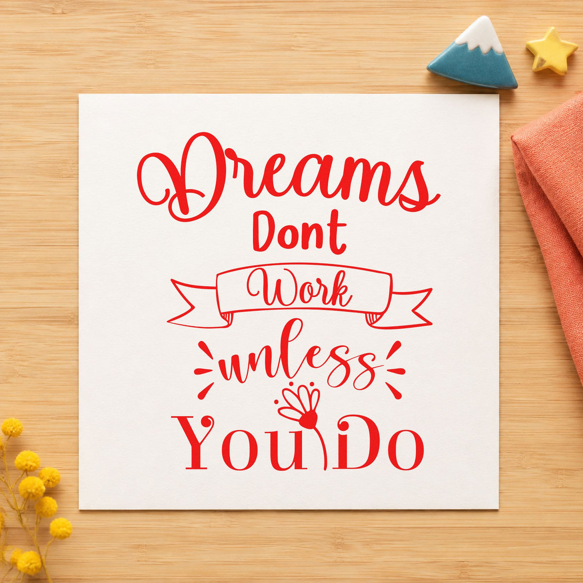 Dreams Don't Work Unless You Do Self-Inking Stamp in use 8