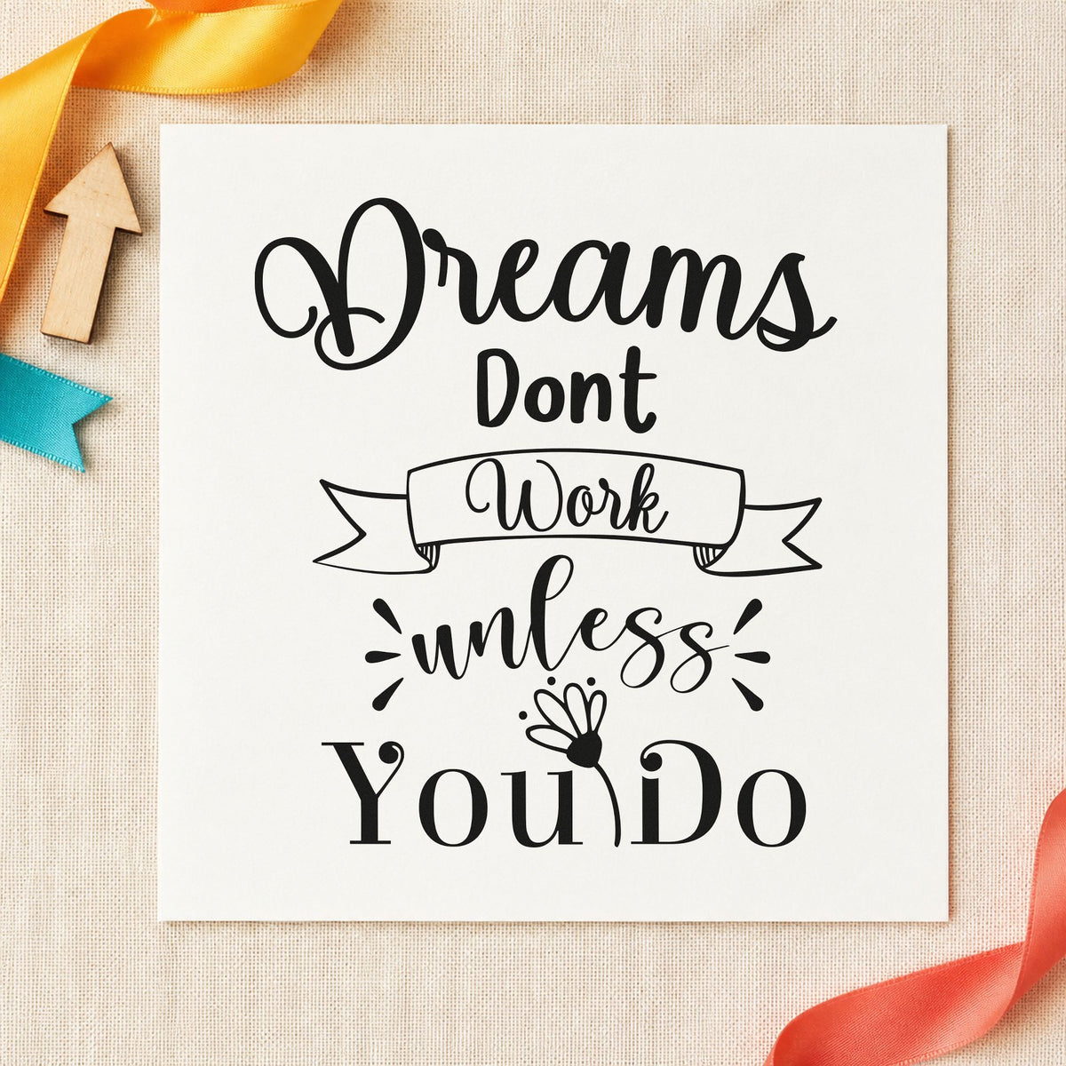 Dreams Don't Work Unless You Do Slim Pre-Inked Stamp in use 9