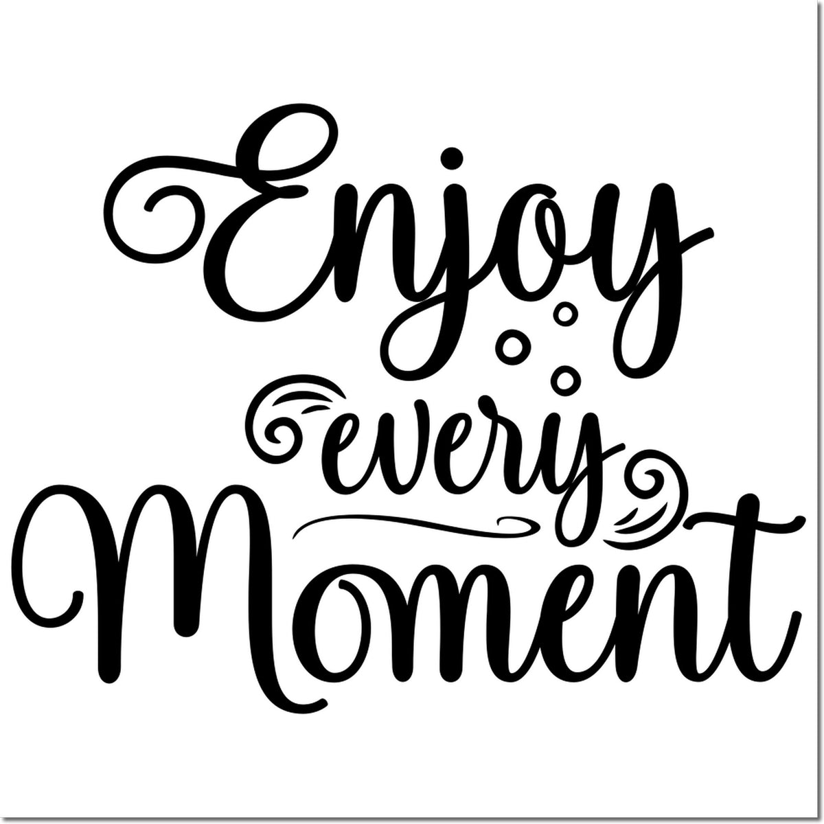 Decorative rubber stamp quote reading "Enjoy every moment" for scrapbook pages, journaling, cards, and handmade crafts.