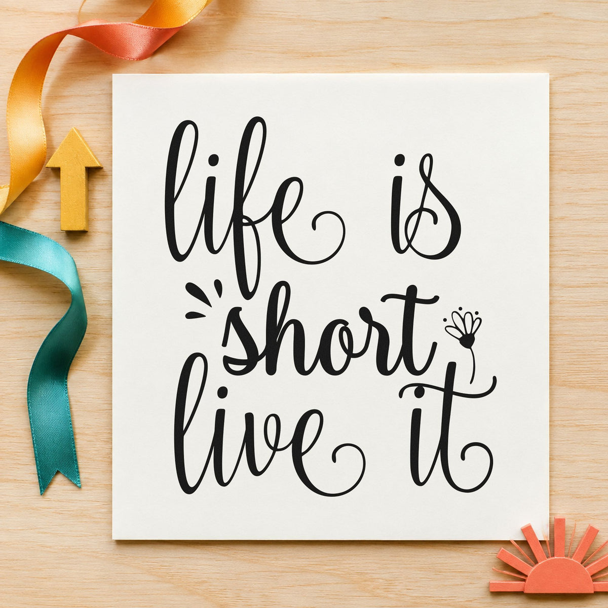 Slim Pre-Inked Life Is Short Live It Stamp in use 9