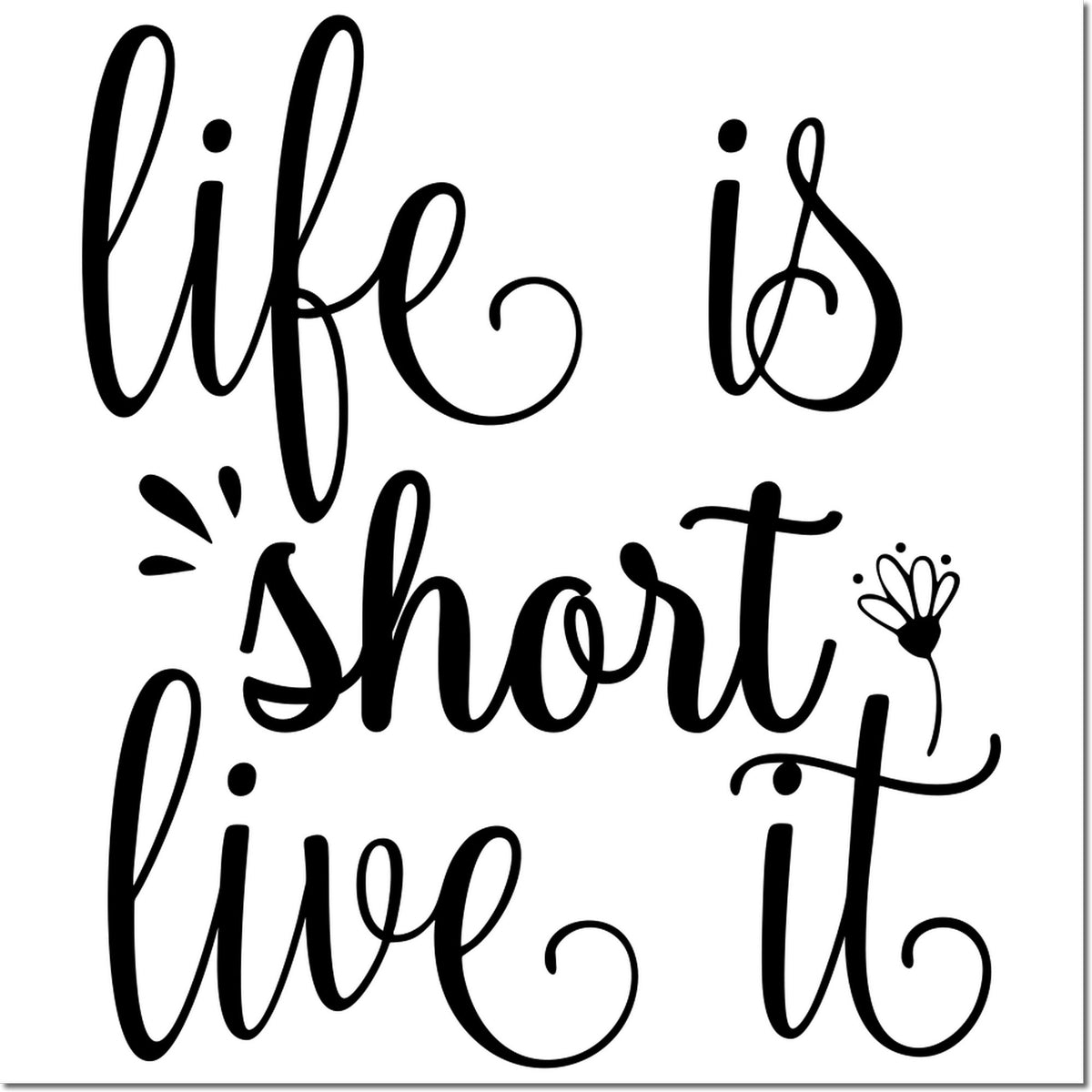 Life is short, live it decorative quote rubber stamp design for crafting and journaling