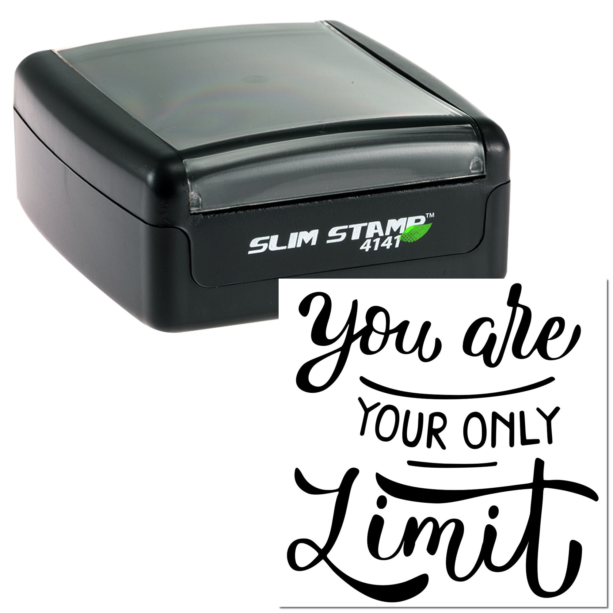 Slim Stamp 4141 self-inking rubber stamp with custom motivational "You are your only limit" design