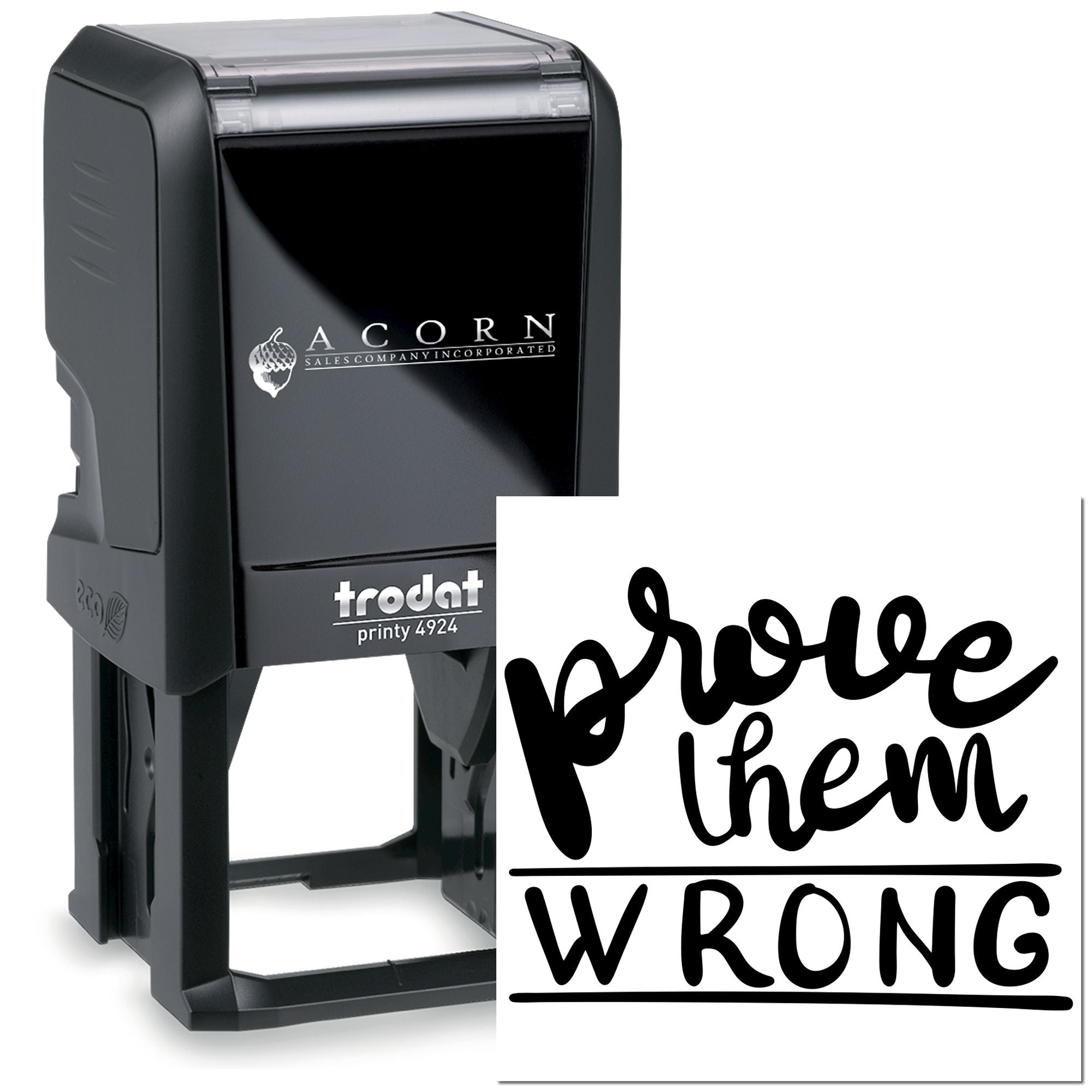 Custom self-inking rubber stamp with Prove Them Wrong message for business branding, labeling, and motivational use.