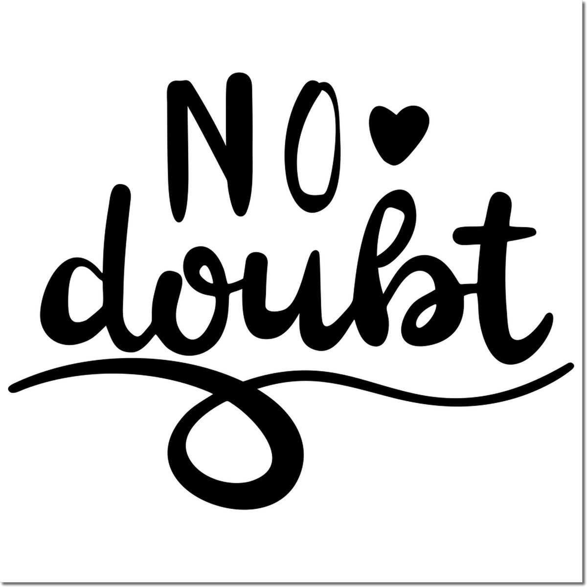 No doubt rubber stamp design with heart accent for handmade crafts, journaling, and confident approval messages.