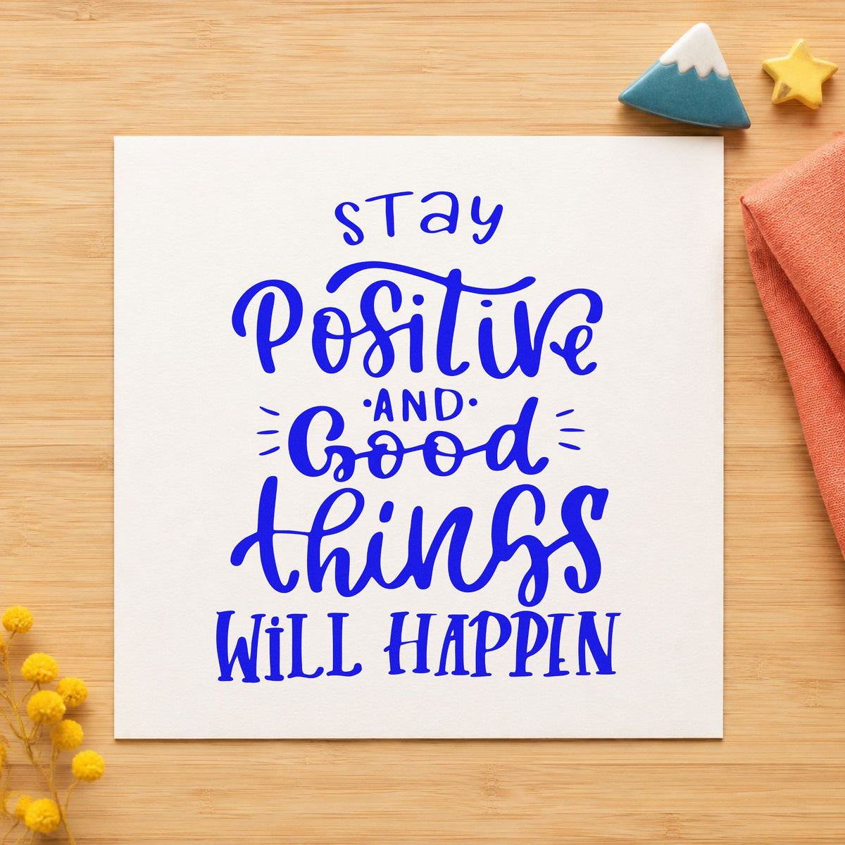 Stay Positive Good Things Happen Stamp – Self-Inking in use 6