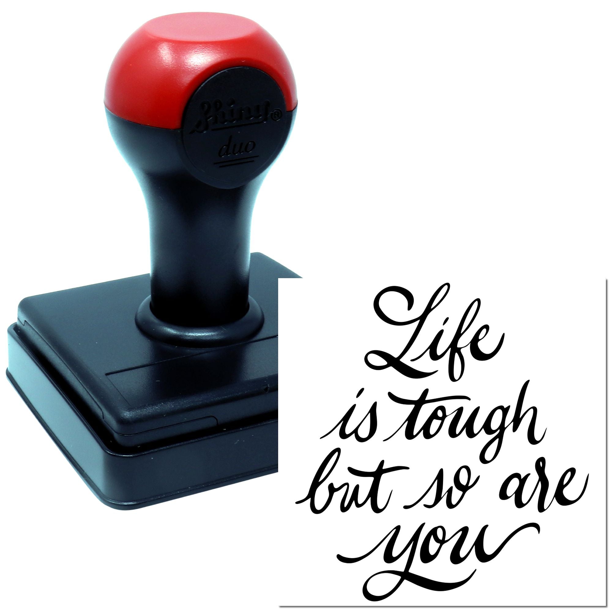 Self-inking rubber stamp with motivational quote, Life is tough but so are you, for custom office or craft use.