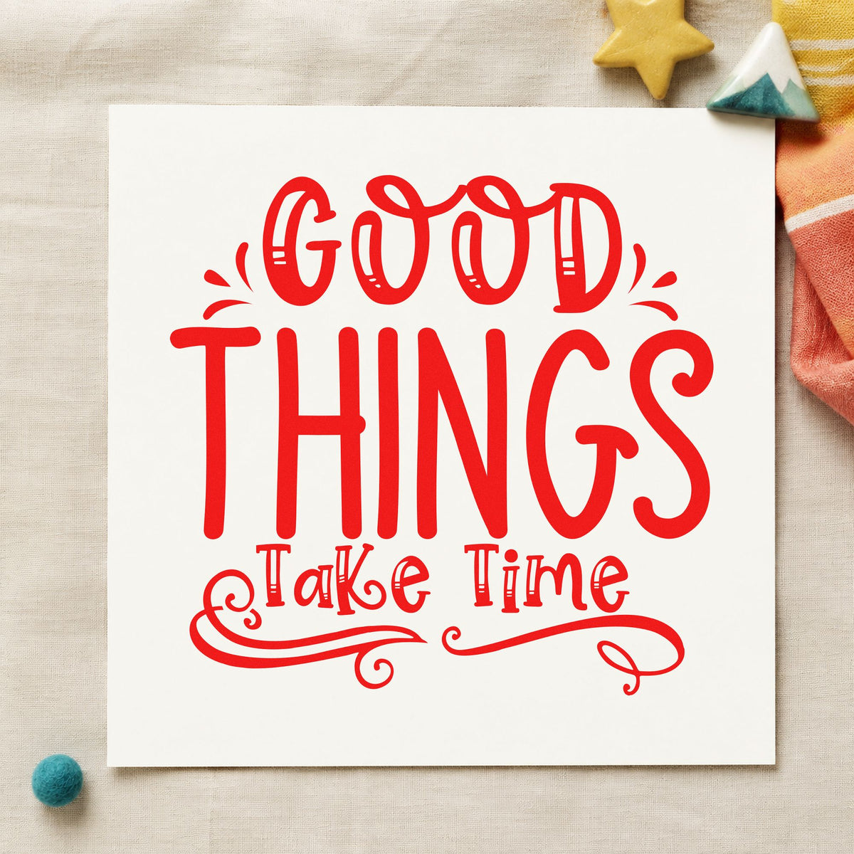 Good Things Take Time Flourishes Pre-Inked Stamp – PSI in use 7