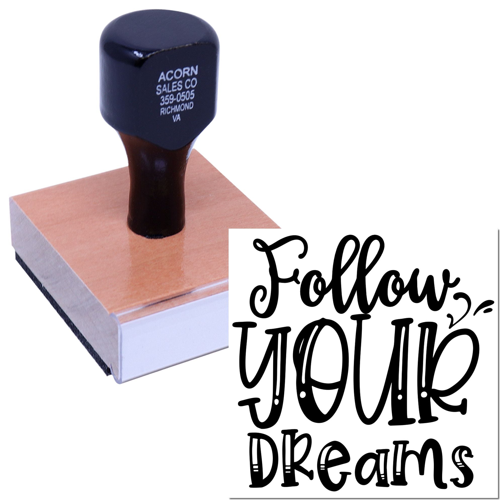 Custom wood-mounted rubber stamp with Follow Your Dreams design for branding, packaging, and crafts.