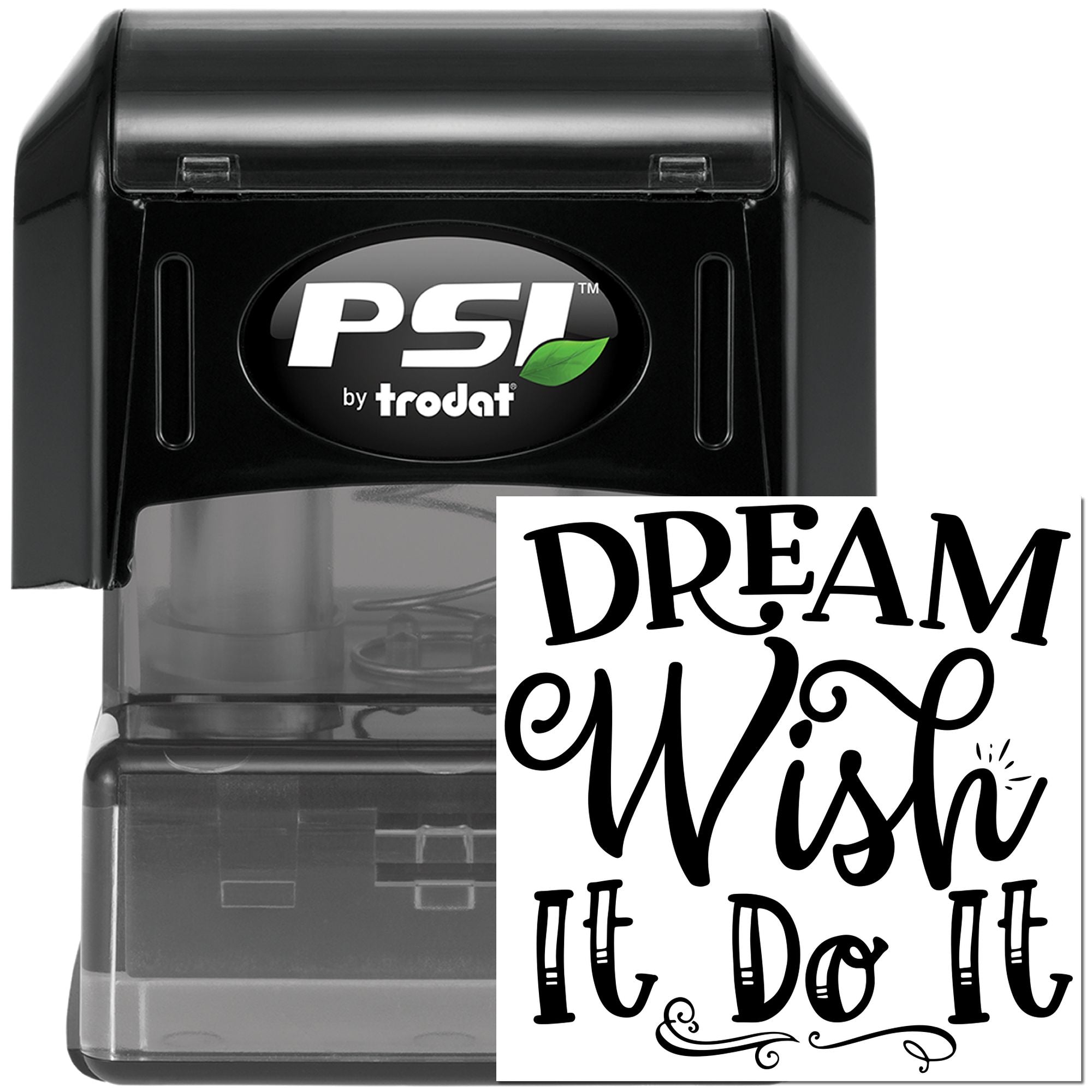 PSI by Trodat self-inking rubber stamp with custom Dream Wish It Do It motivational text design for crafting and business use