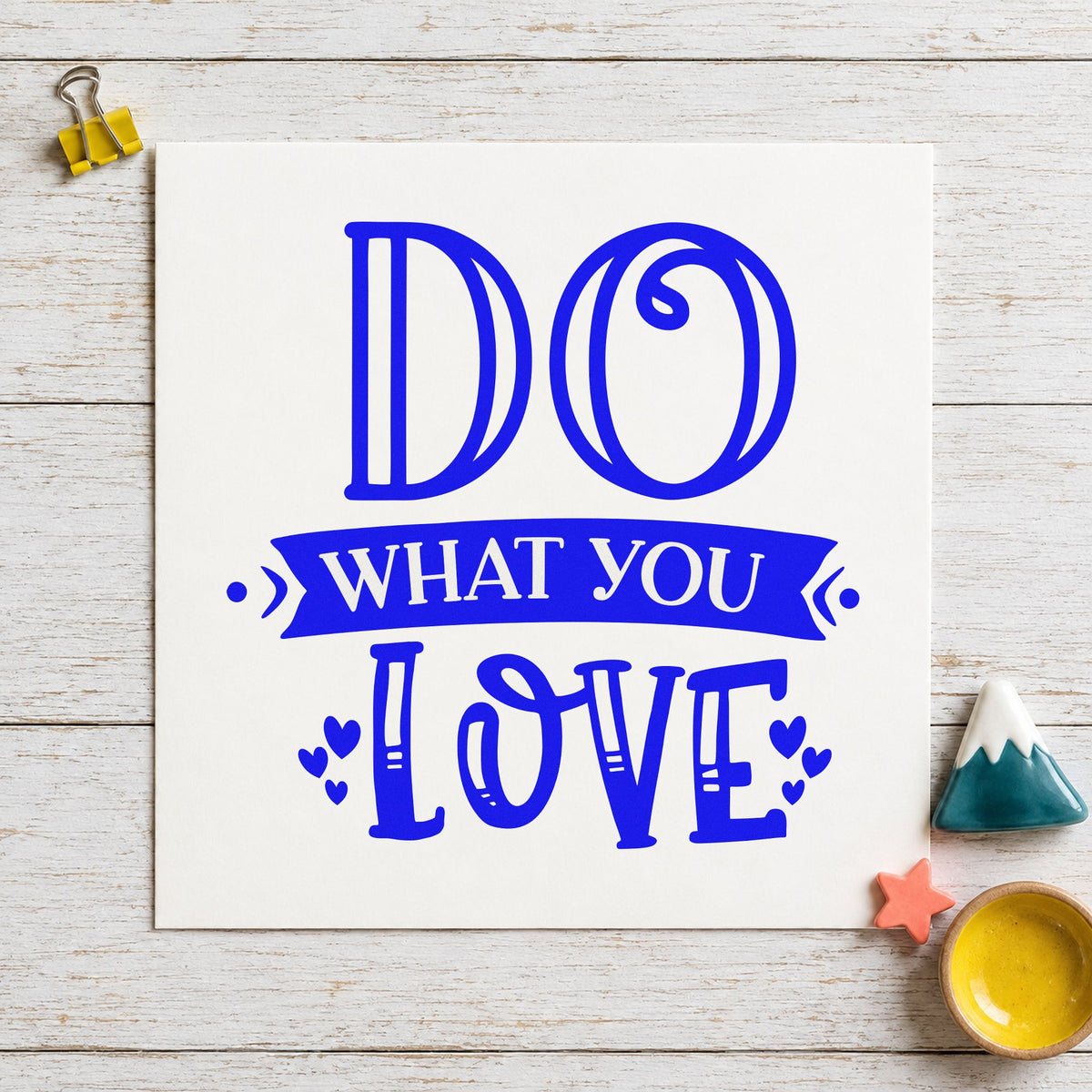 Do What You Love craft stamp imprinted in blue ink on paper, a design suited to framed register nook.