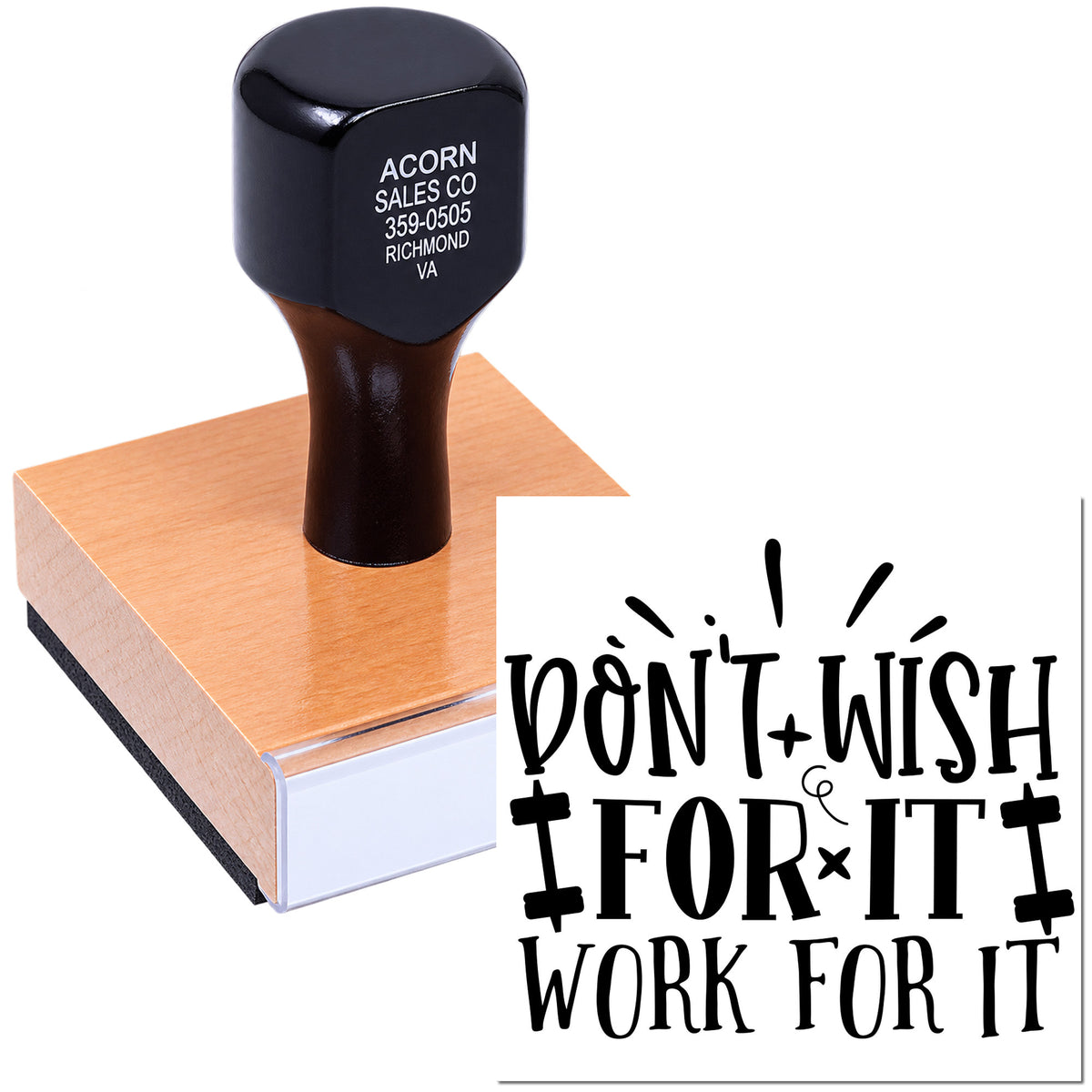 Custom rubber stamp displaying Dont Wish for It, Work for It for motivational branding and craft use.