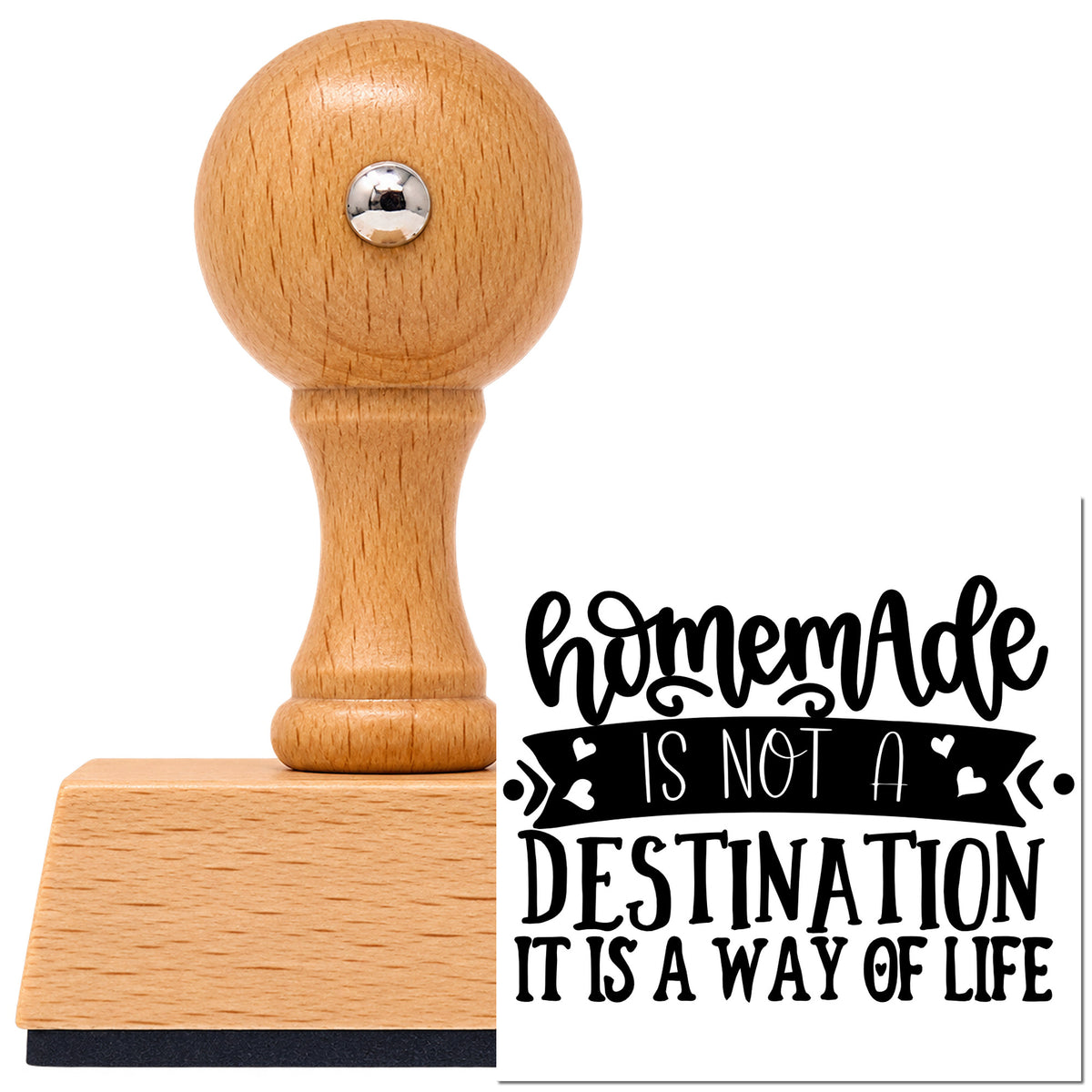 Homemade Is Not A Destination It Is A Way Of Life Vintage Pro rubber stamp in European beech wood with a round knob handle, shown beside its black imprint.