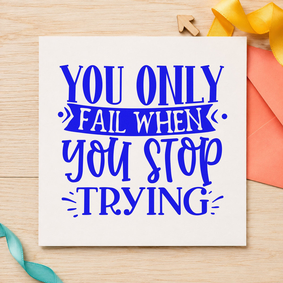 Only Fail When You Stop Rubber Stamp – Wood Handle in use 6