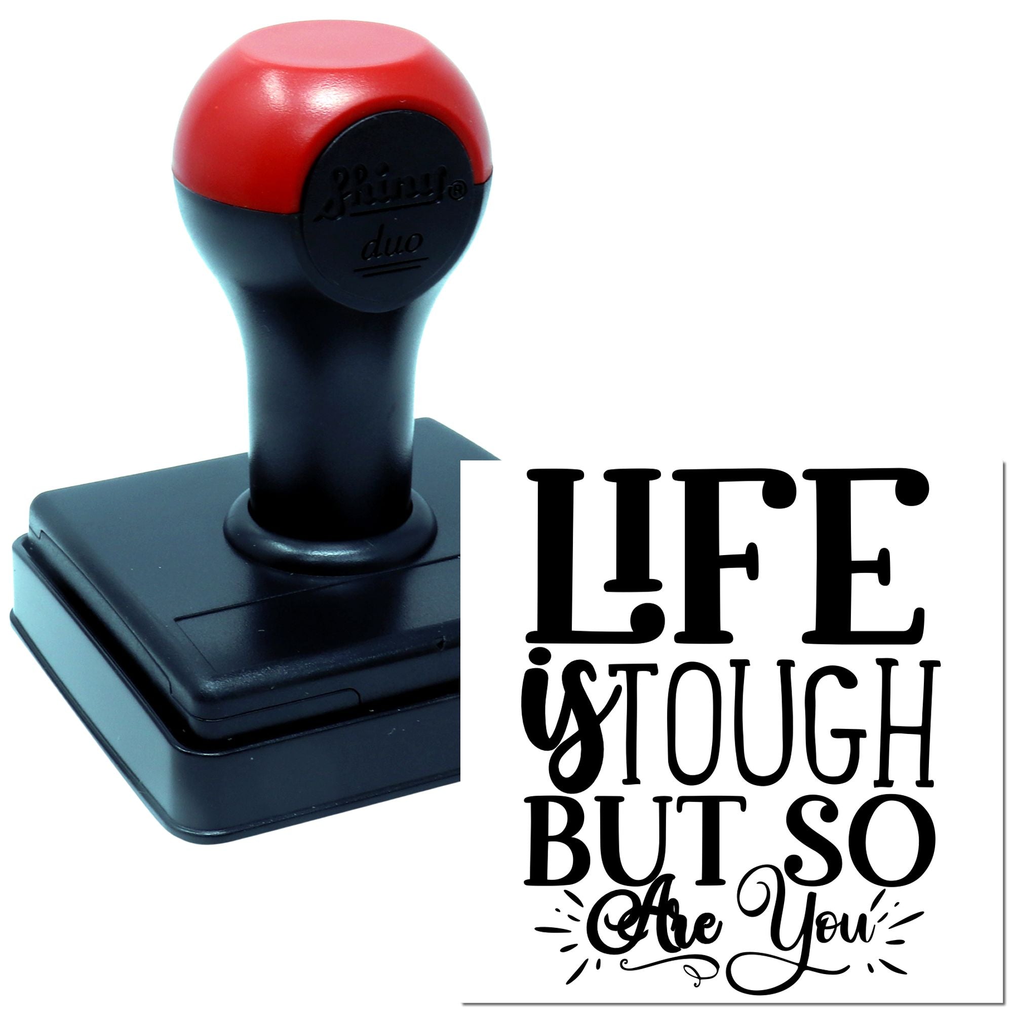 Self-inking rubber stamp with motivational quote Life is tough but so are you for inspirational crafting.