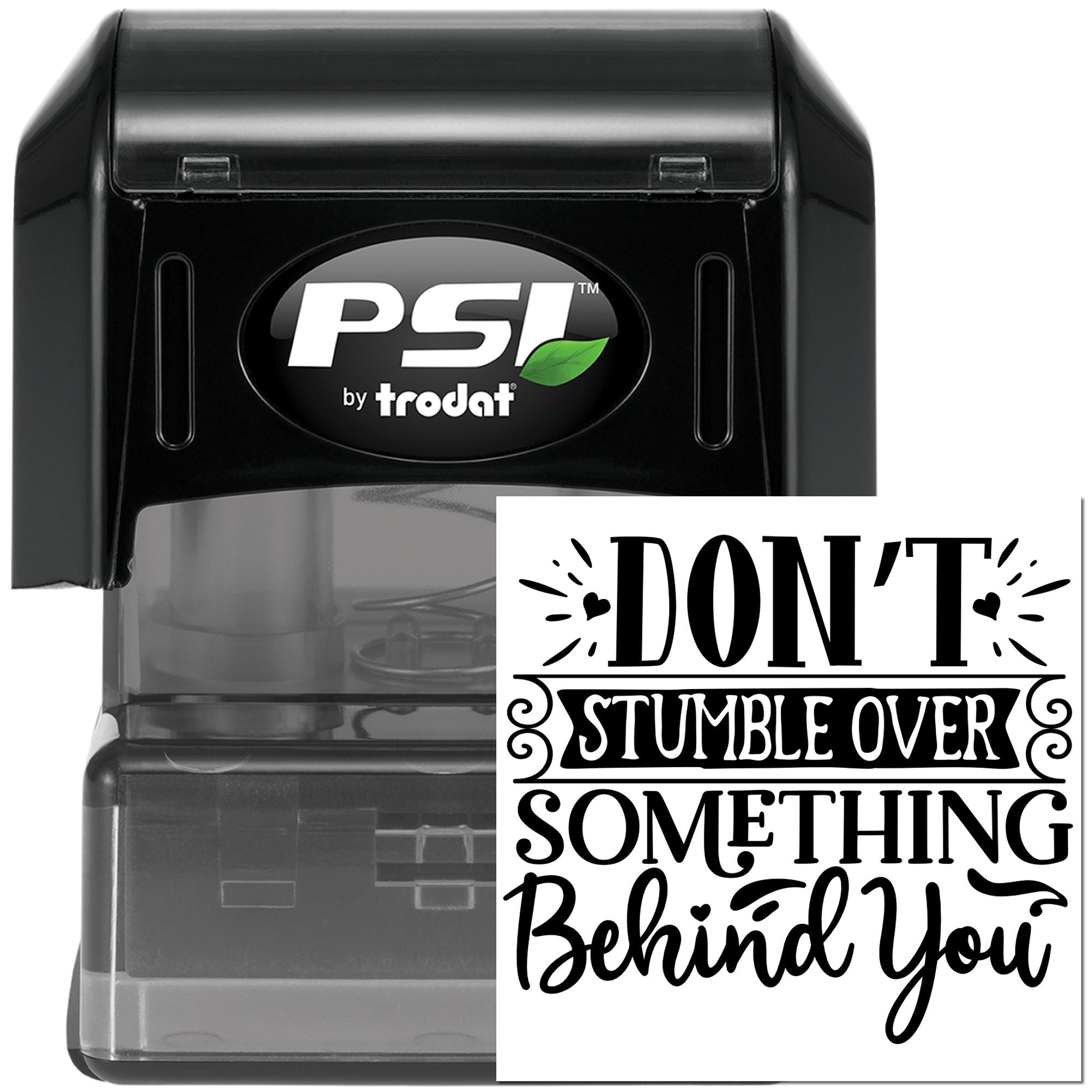 PSI by Trodat self-inking rubber stamp with Dont stumble over something behind you quote for custom crafts and gifts.