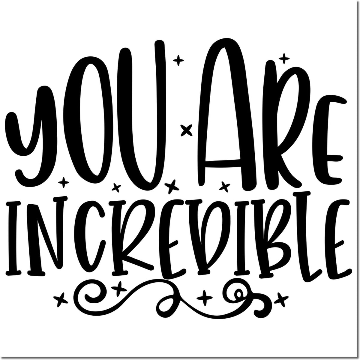 You Are Incredible decorative rubber stamp design with bold hand-lettered text and playful stars, perfect for handmade crafts.