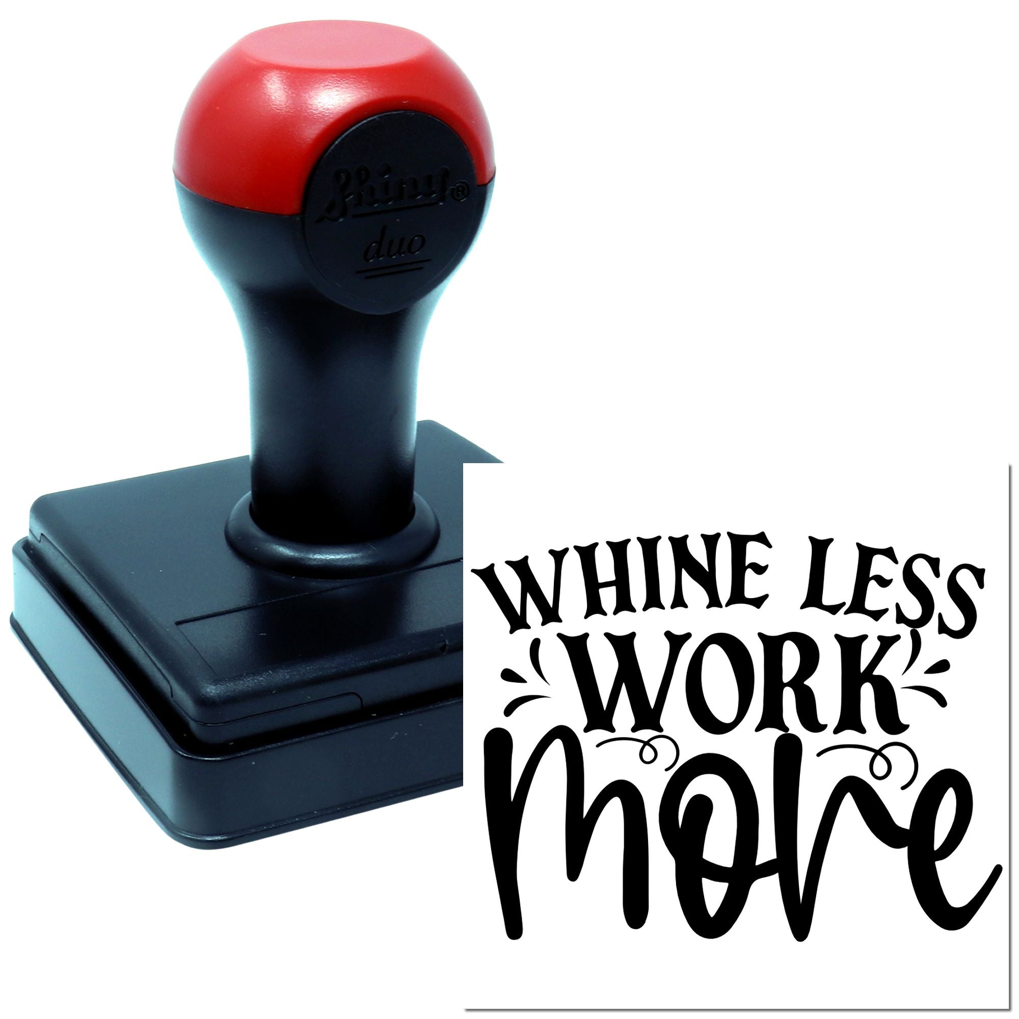 Self-inking rubber stamp with Whine Less Work More motivational message for office use