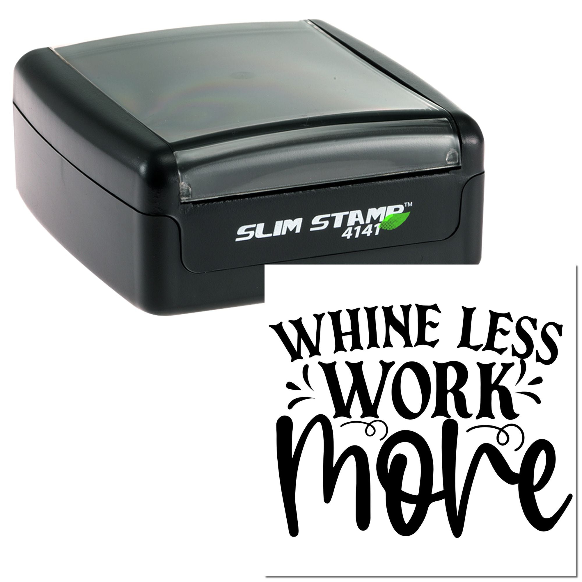 Self-inking rubber stamp with Whine Less Work More imprint, ideal for office motivation and custom stamp use.
