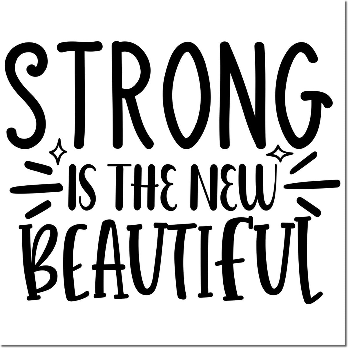 Custom rubber stamp design reading Strong Is the New Beautiful in bold decorative lettering.