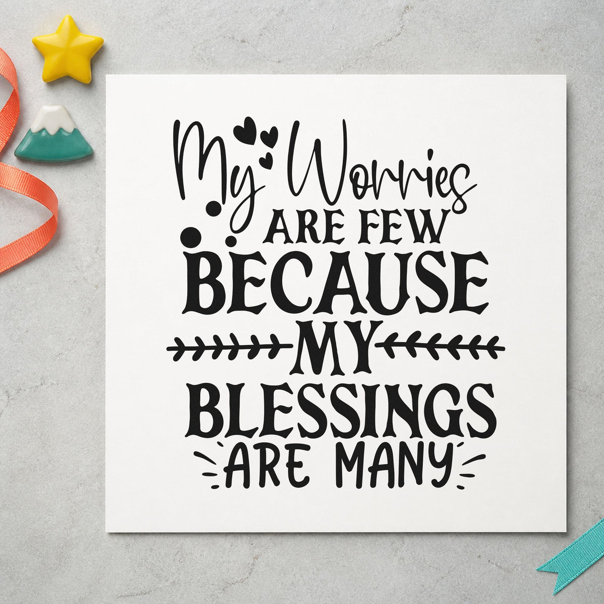 My Worries Are Few Because My Blessings Are Many Slim Pre-Inked Stamp in use 10