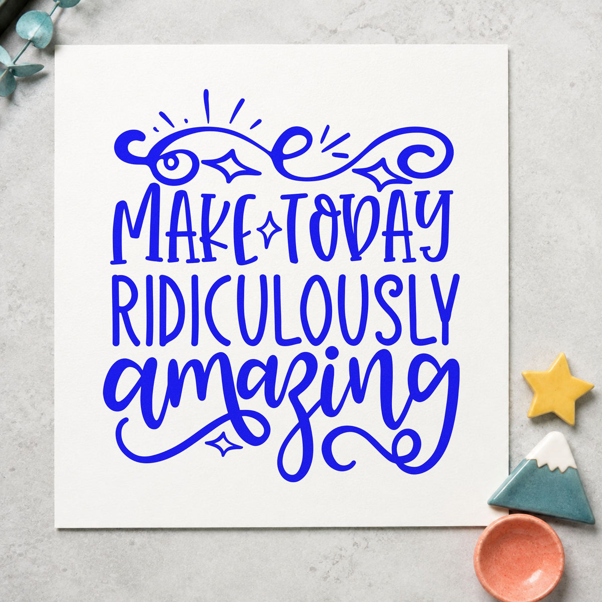 Make Today Ridiculously Amazing Self-Inking Stamp in use 6