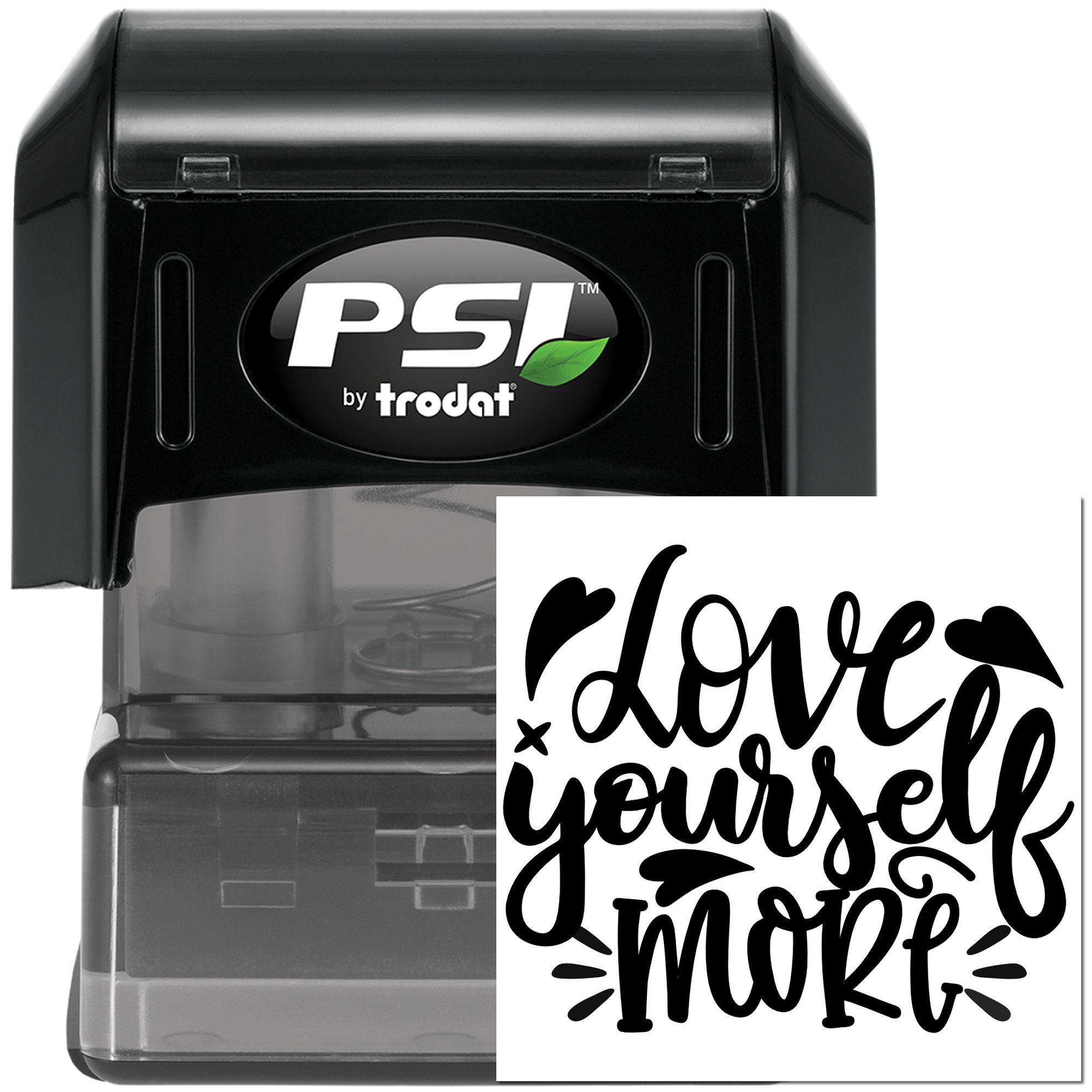 PSI by Trodat self-inking rubber stamp featuring love yourself more script art for custom motivational stamping.