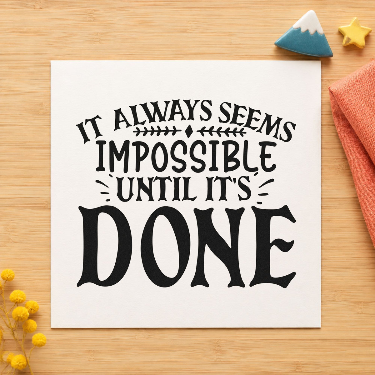 Impossible Until It's Done Self-Inking Stamp in use 9