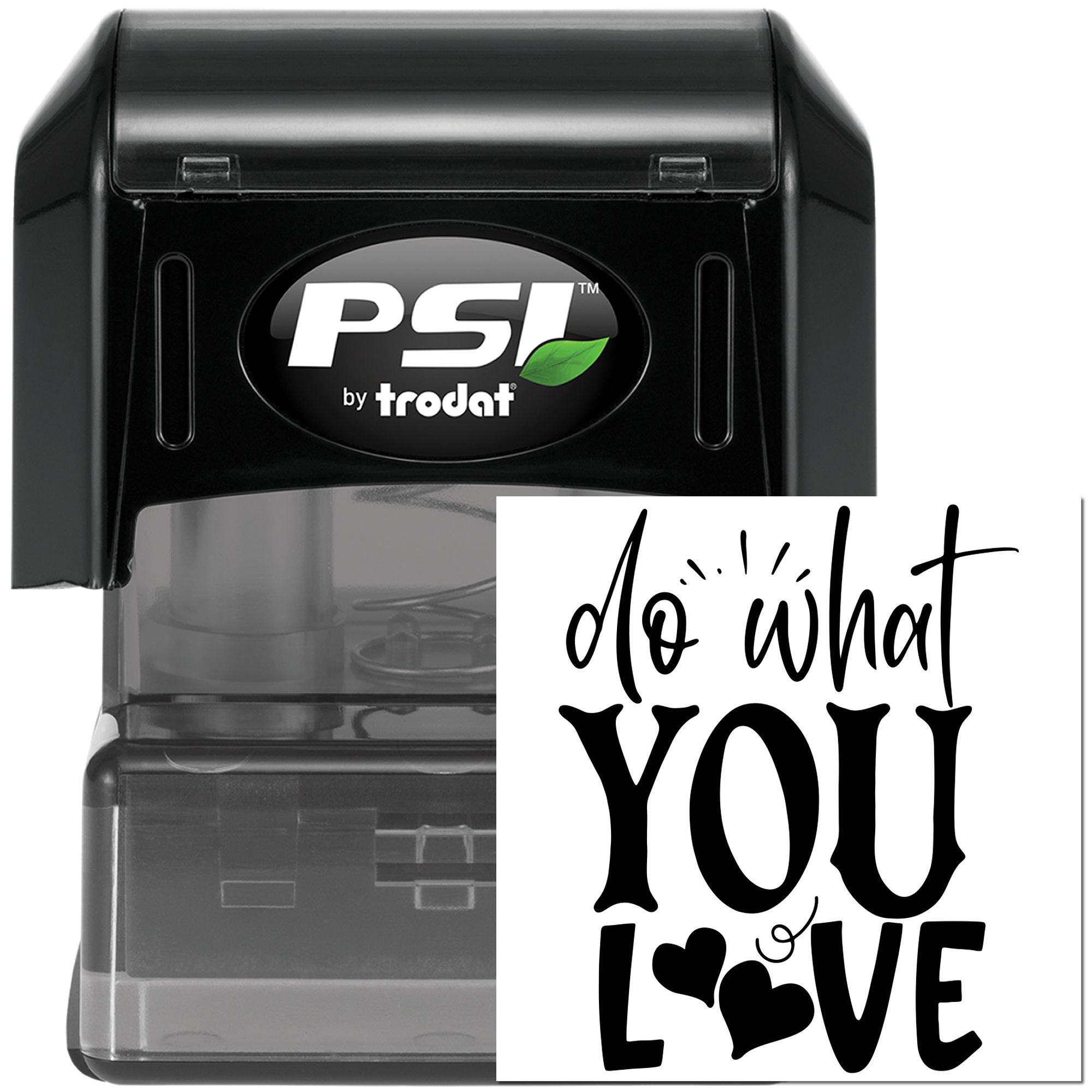 PSI by Trodat self-inking rubber stamp with do what you love motivational imprint for custom office use