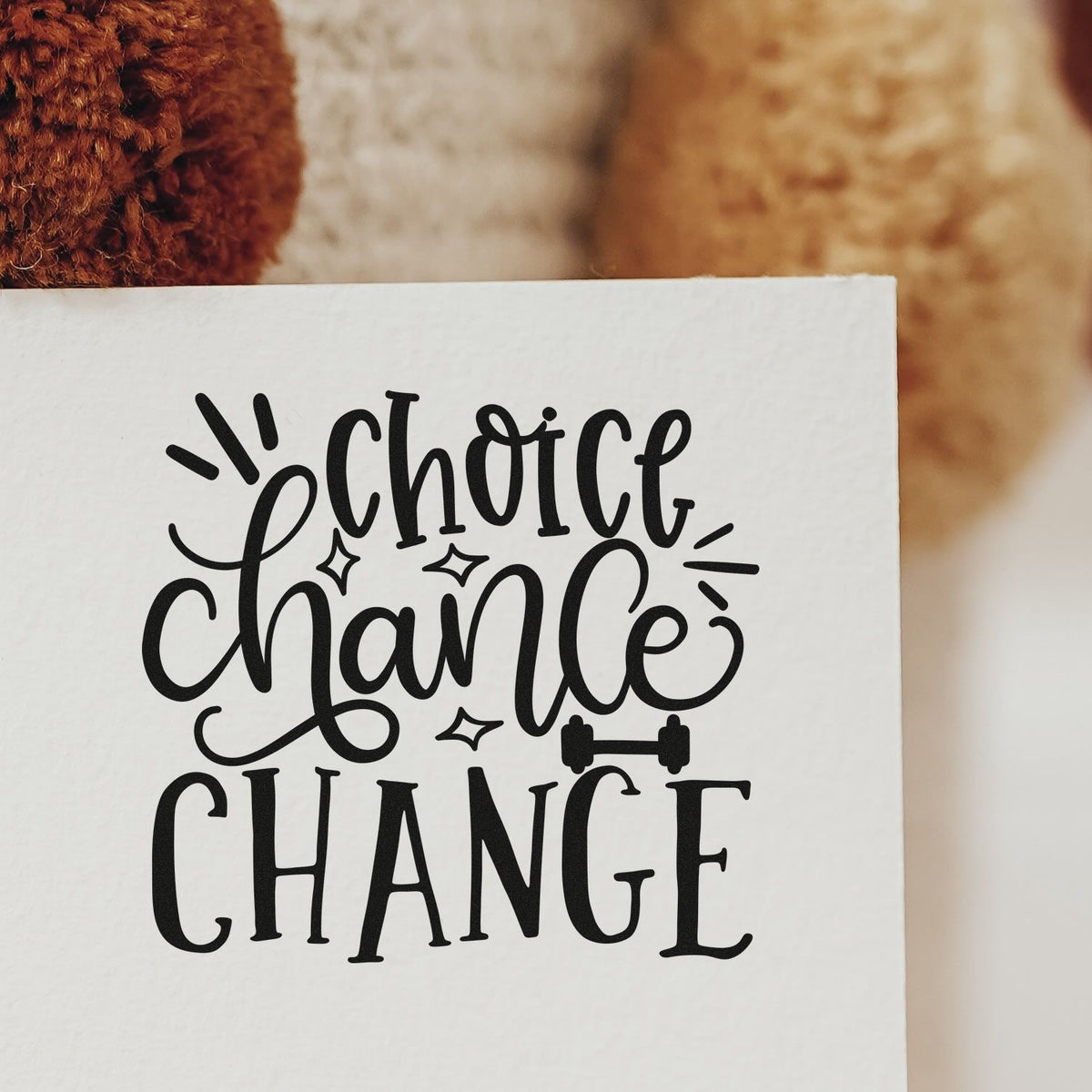 Choice Chance Change motivational rubber stamp design on paper, ideal for inspirational craft and journaling projects.