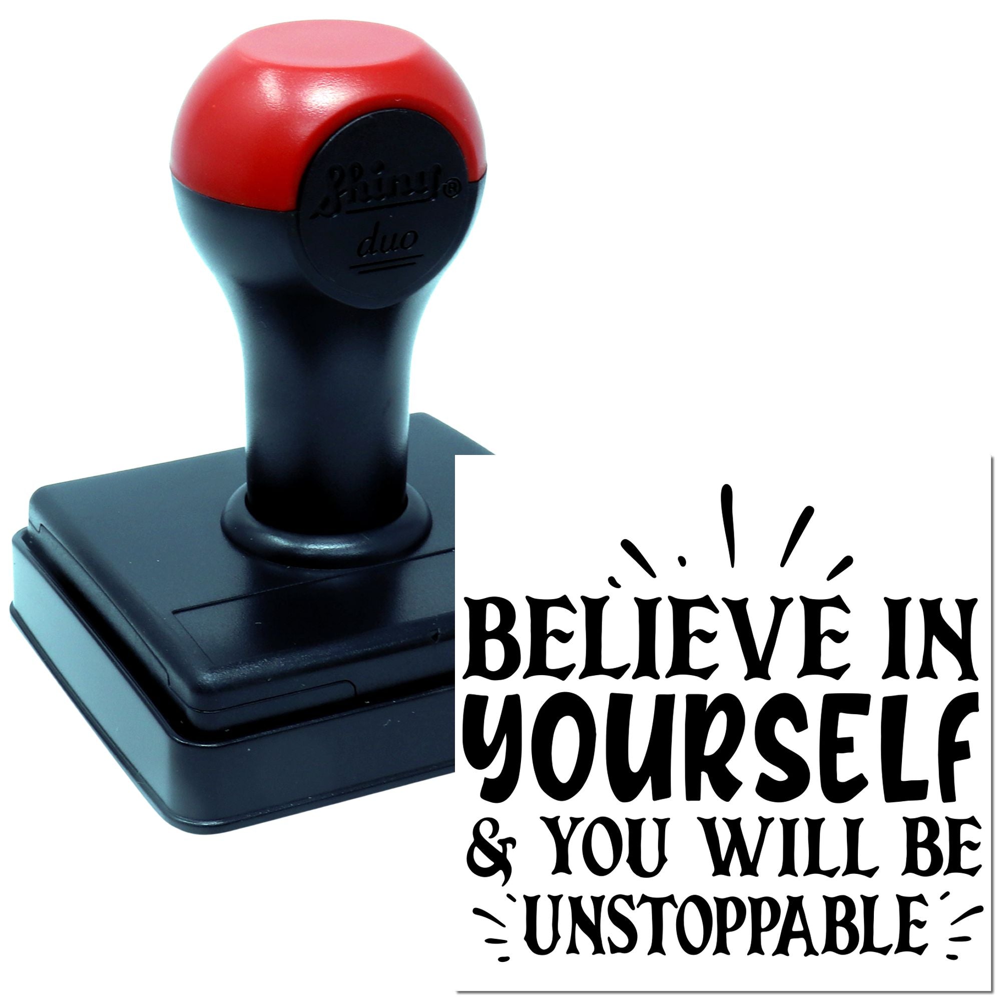 Custom self-inking rubber stamp with "Believe in yourself & you will be unstoppable" motivational message.