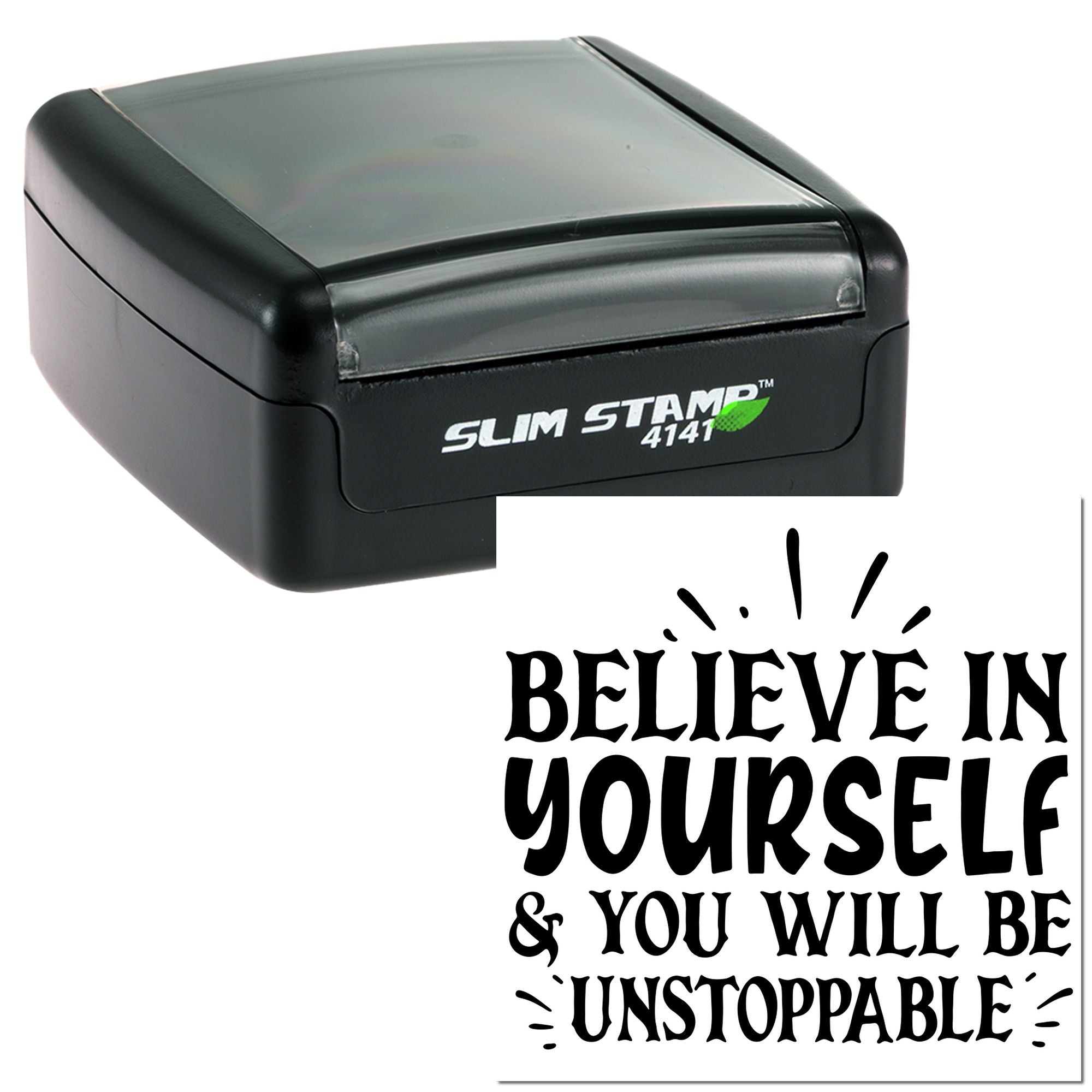 Self-inking rubber stamp with motivational quote: Believe in yourself & you will be unstoppable