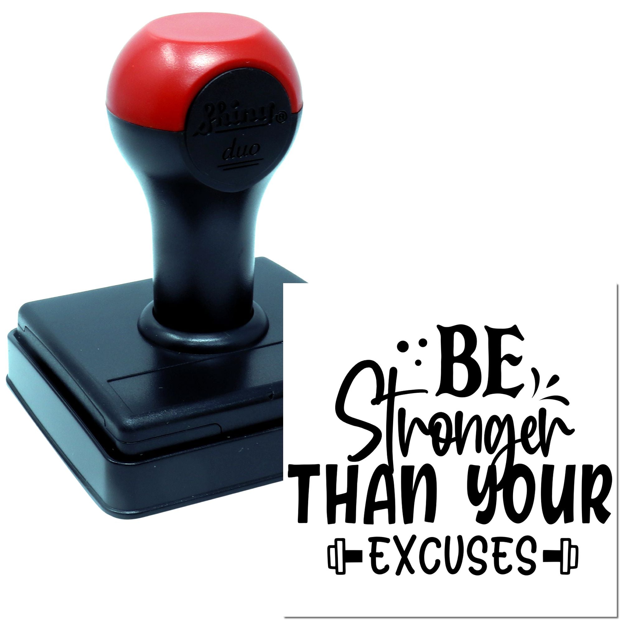 Custom self-inking rubber stamp with Be Stronger Than Your Excuses design for motivational office or fitness branding.