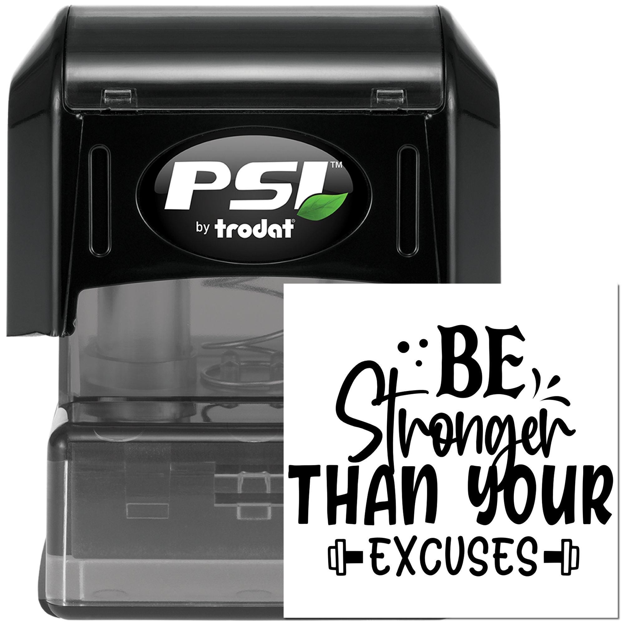 Self-inking rubber stamp with motivational quote Be stronger than your excuses by PSI Trodat.