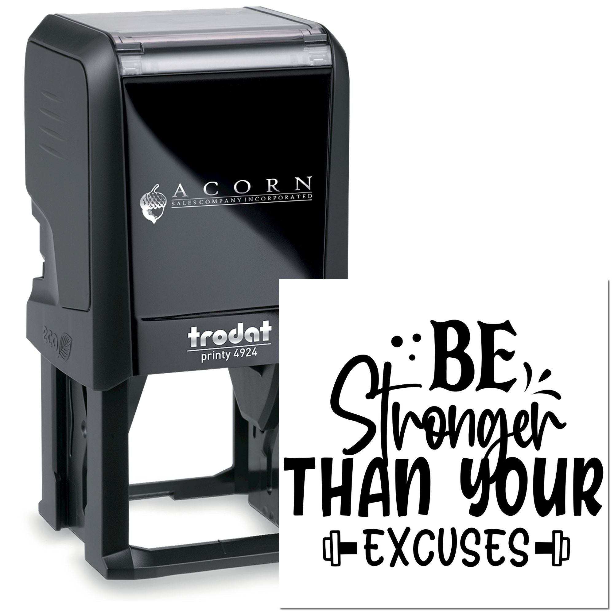 Trodat Printy 4924 custom self-inking rubber stamp with Be Stronger Than Your Excuses design for personalized stamping.