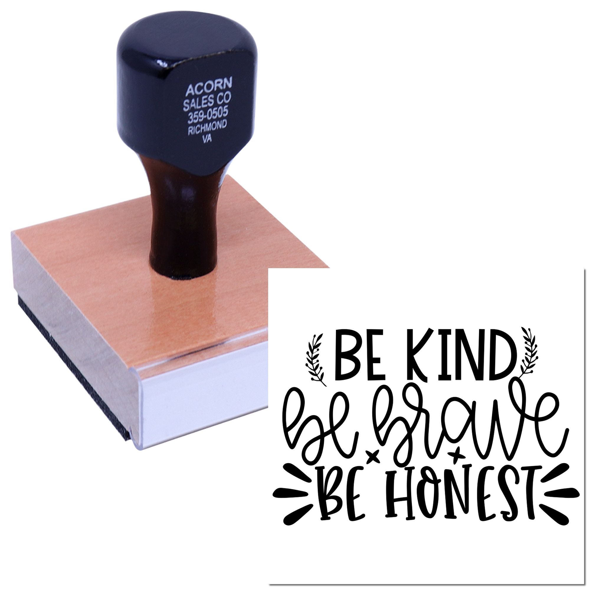 Custom rubber stamp with Be Kind, Be Brave, Be Honest inspirational message for cards, crafts, and motivational projects.