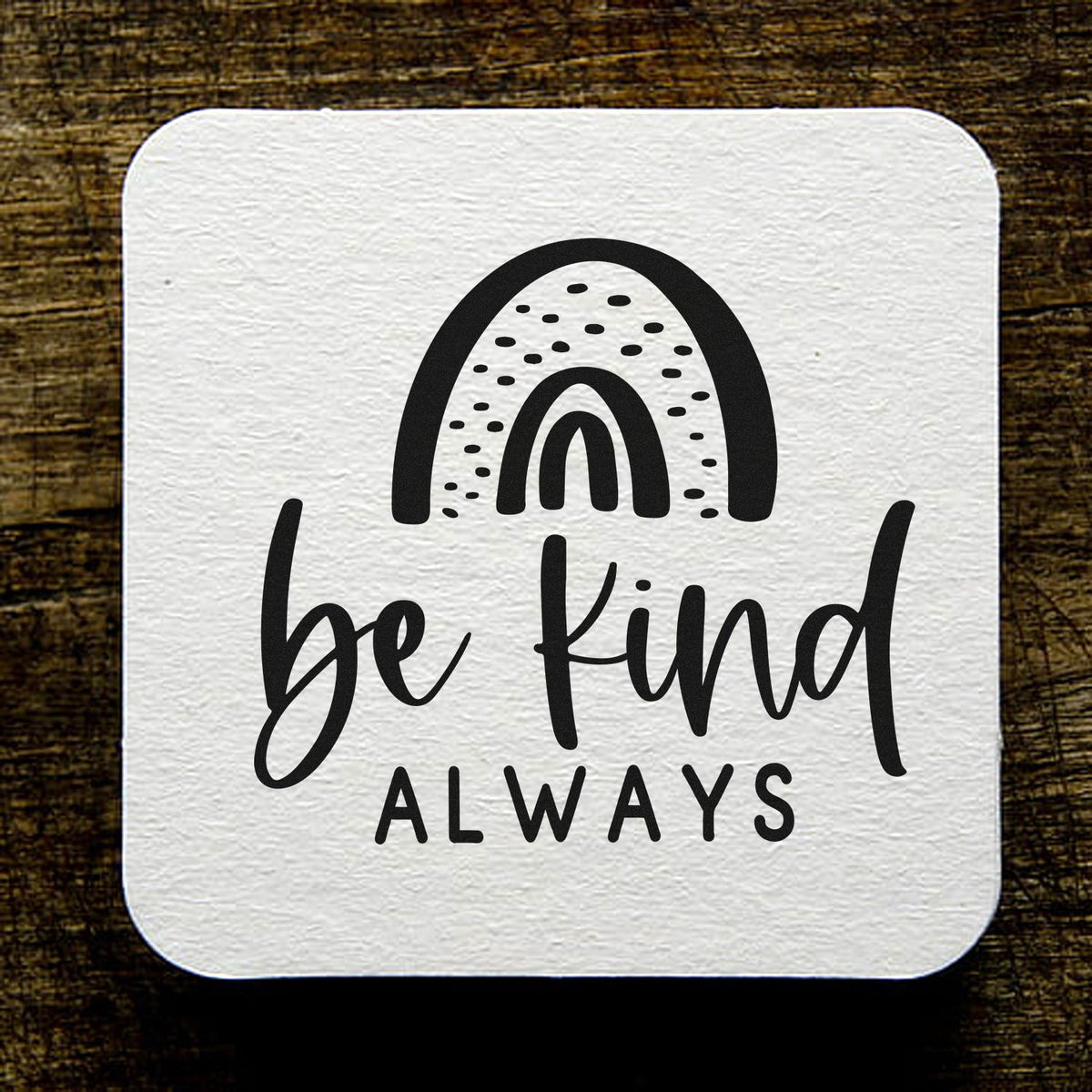 Be Kind Always rainbow rubber stamp design for handmade cards on textured white square paper